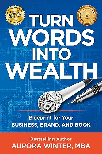 Turn Words Into Wealth (Turn Your Words Into Wealth)