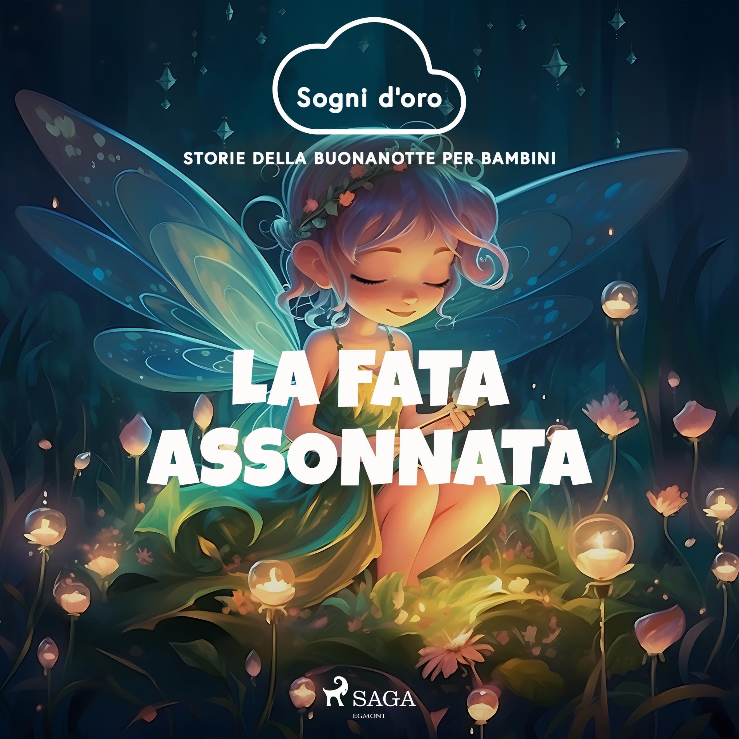 La fata assonnata: Sogni d'oro, Storie della buonanotte per bambini