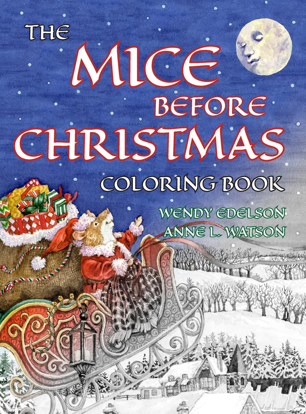 The Mice Before Christmas Coloring Book: A Grayscale Adult Coloring Book and Children's Storybook Featuring a Mouse House Tale of the Night Before Christmas (Skyhook Coloring Storybooks)