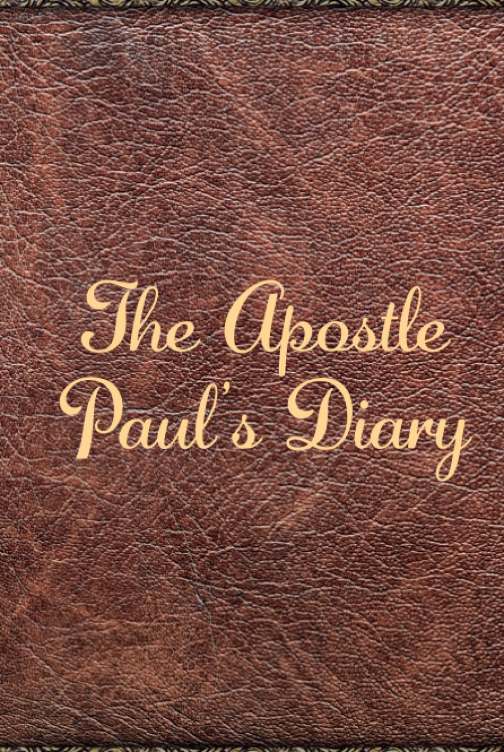 The Apostle Paul's Diary (The Diaries of)