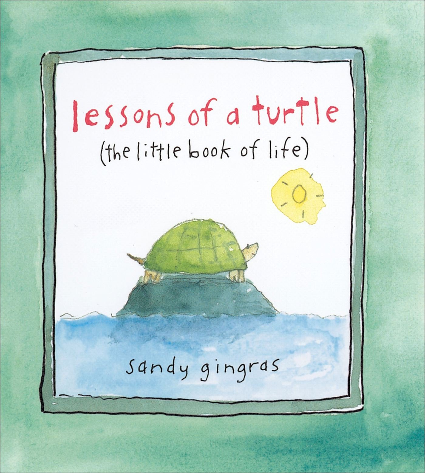 Lessons of a Turtle by Sandy Gingras - 9780740778759
