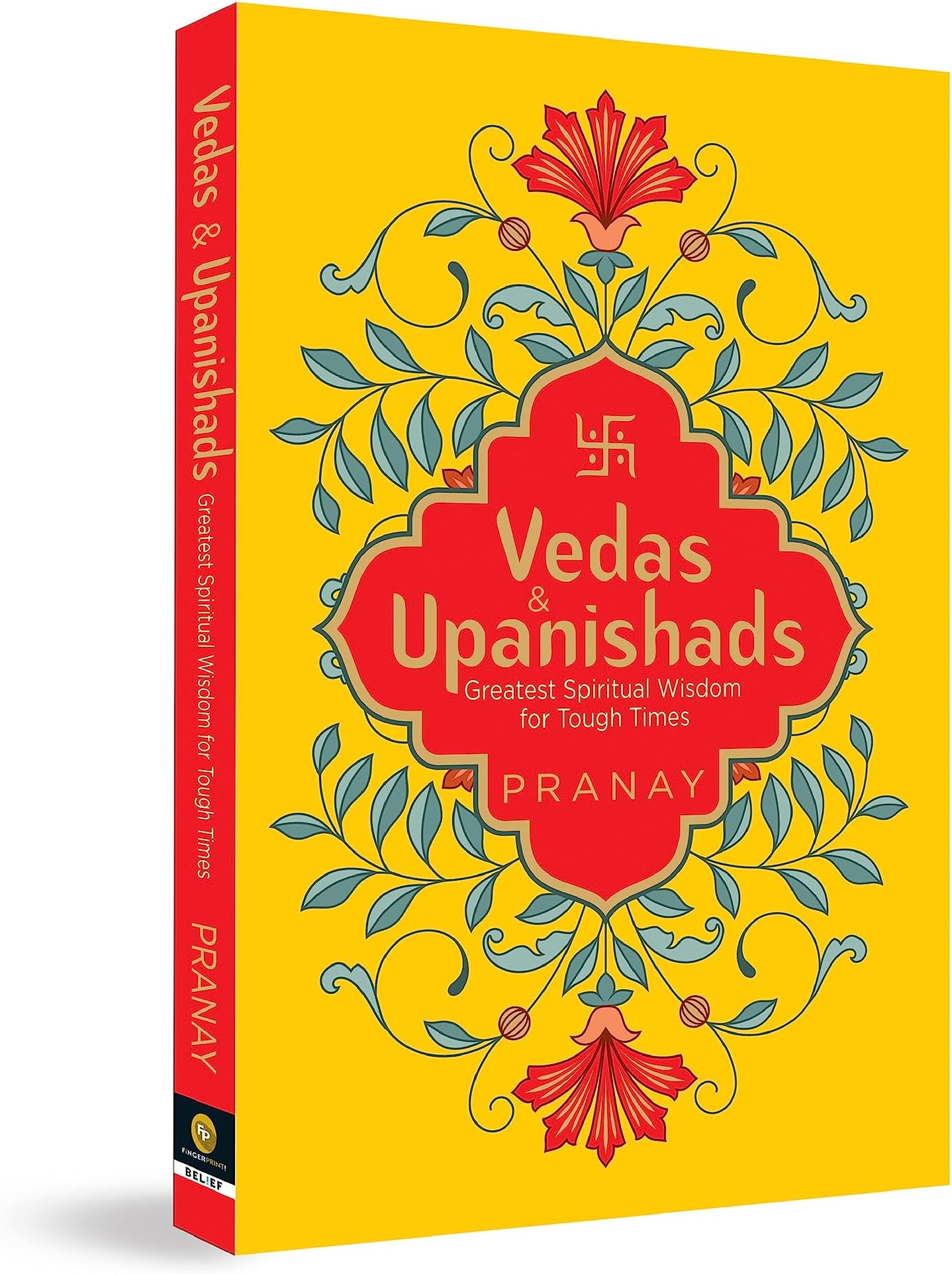 Vedas & Upanishads: Greatest Spiritual Wisdom for Tough Times