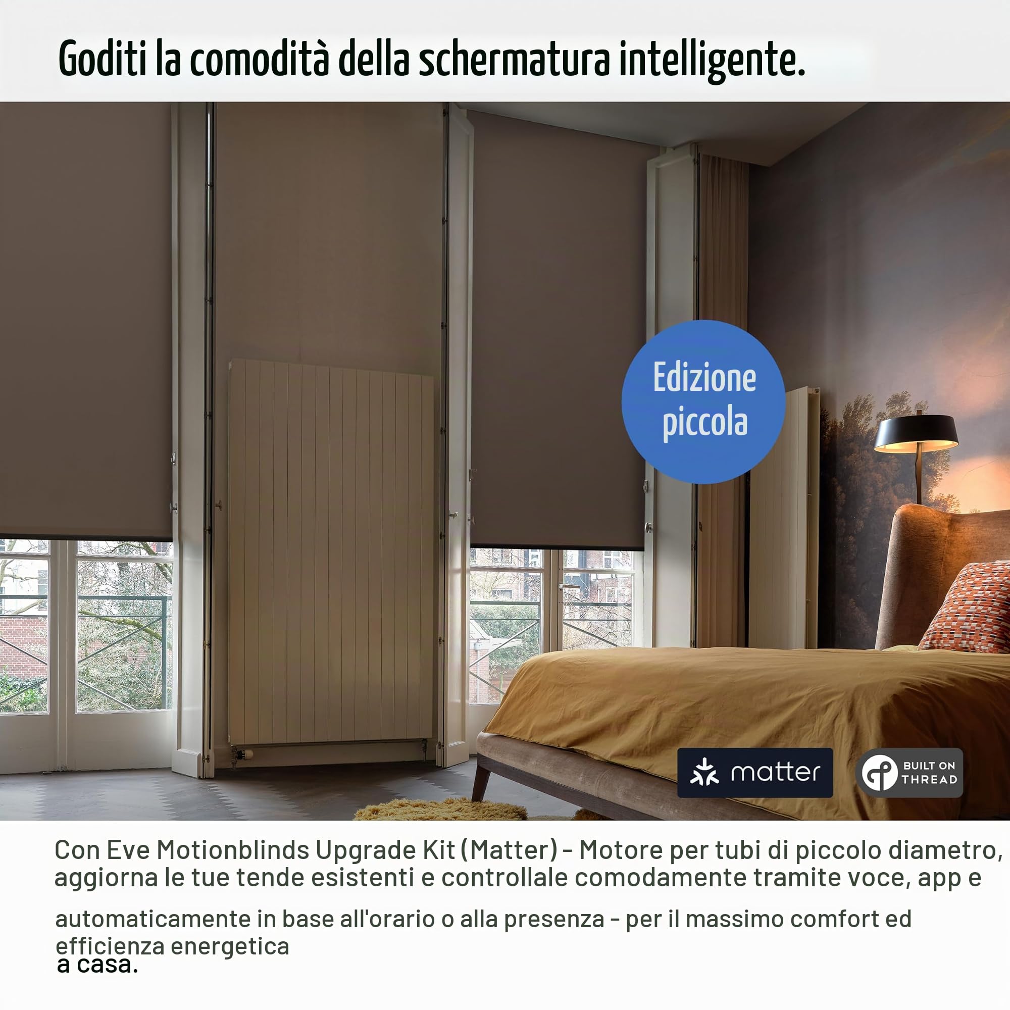Kit di motorizzazione per tende avvolgibili Eve Motionblinds (Matter) per tubi di piccolo diametro; attrezza le tende esistenti; richiede Thread Border Router;voce/app/controllo automatizzato