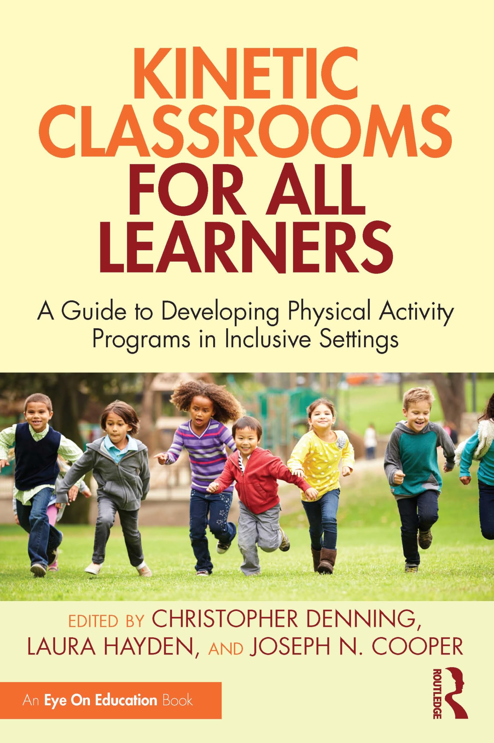 Kinetic Classrooms for All Learners: A Guide to Developing Physical Activity Programs in Inclusive Settings