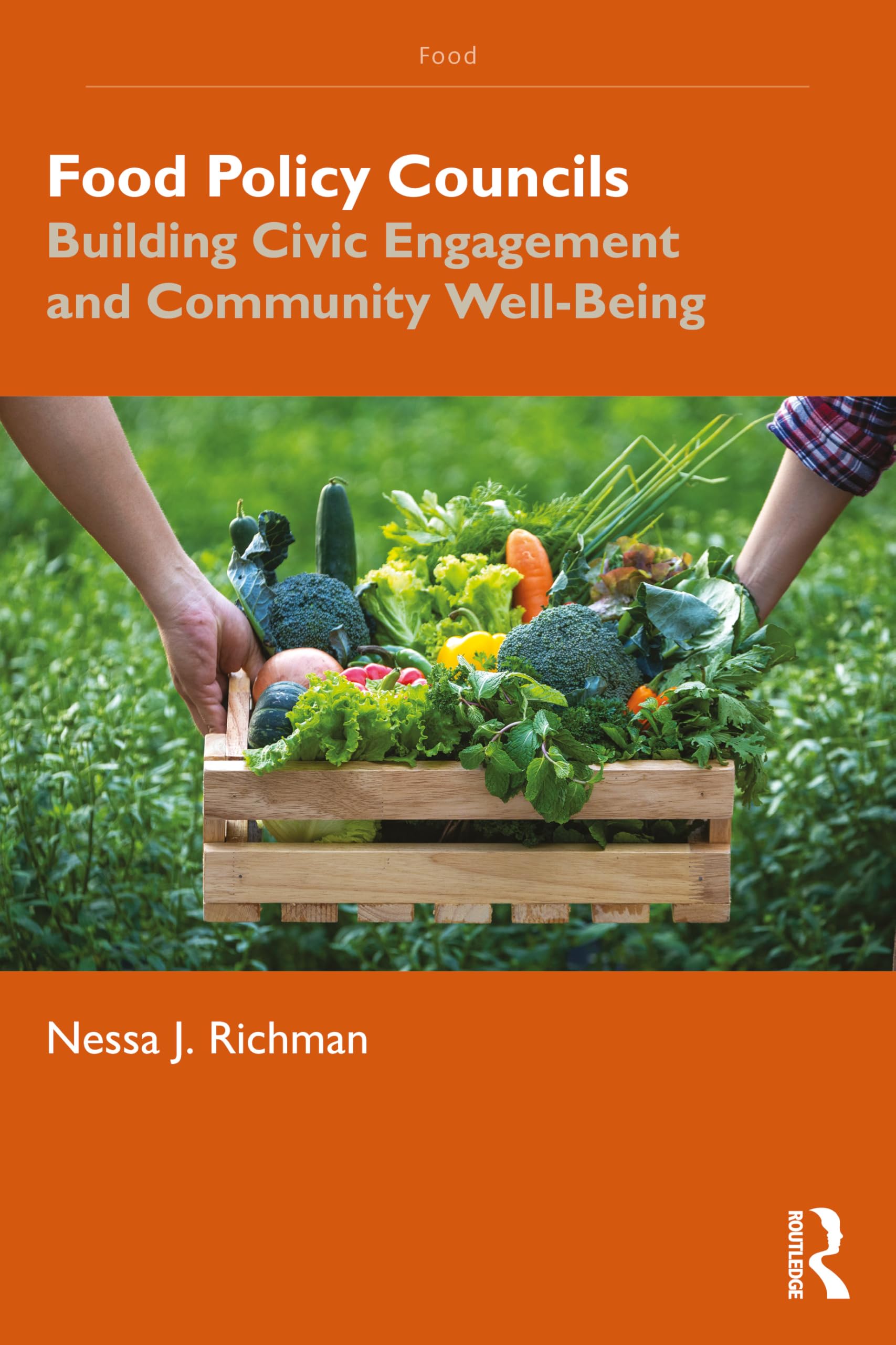 Food Policy Councils: Building Civic Engagement and Community Well-Being