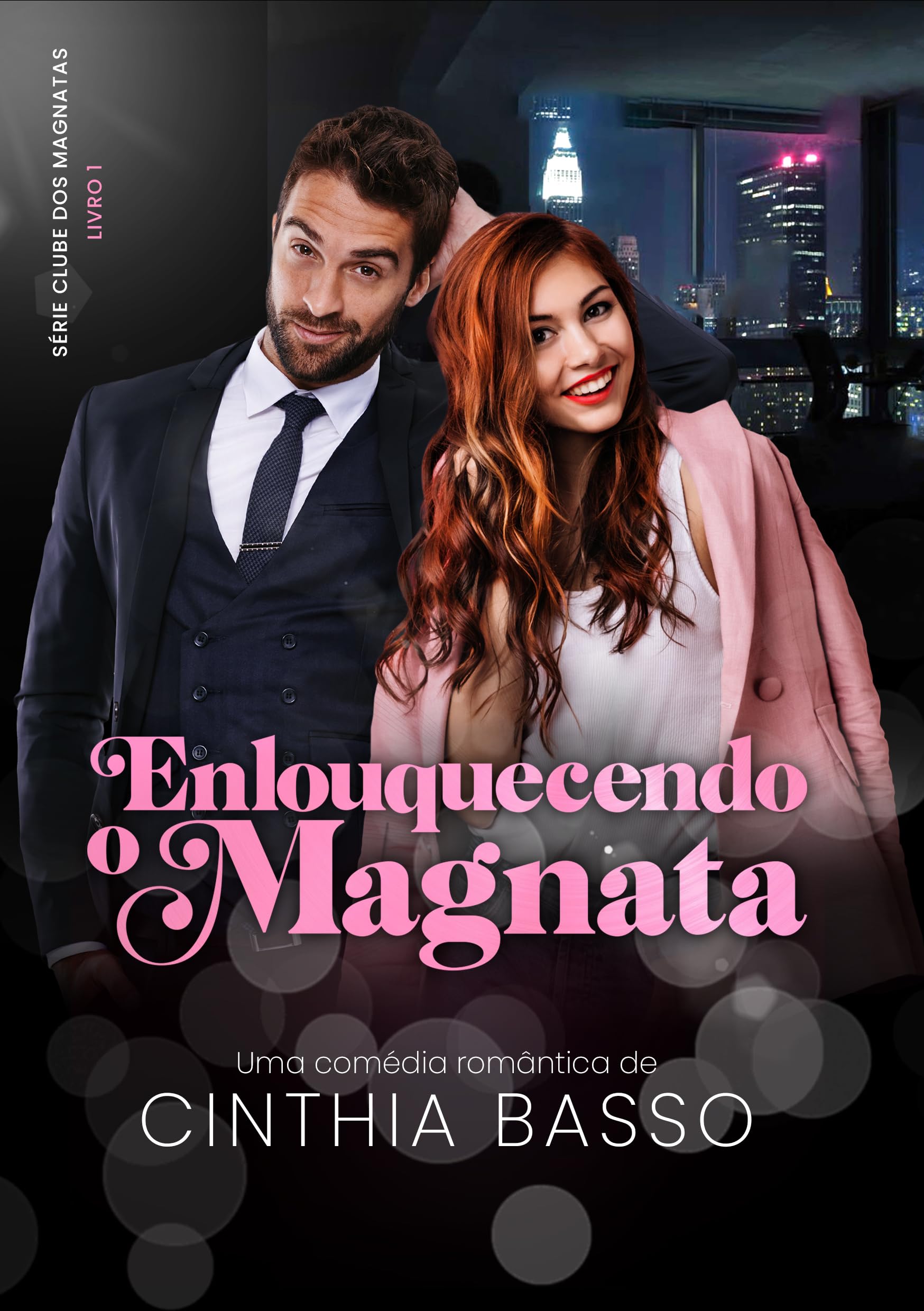 Enlouquecendo o Magnata (Clube dos Magnatas Livro 1) (Portuguese Edition)