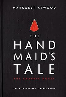 The Handmaid's Tale Graphic Novel: Margaret Atwood's Dystopian Classic Adapted by Renée Nault