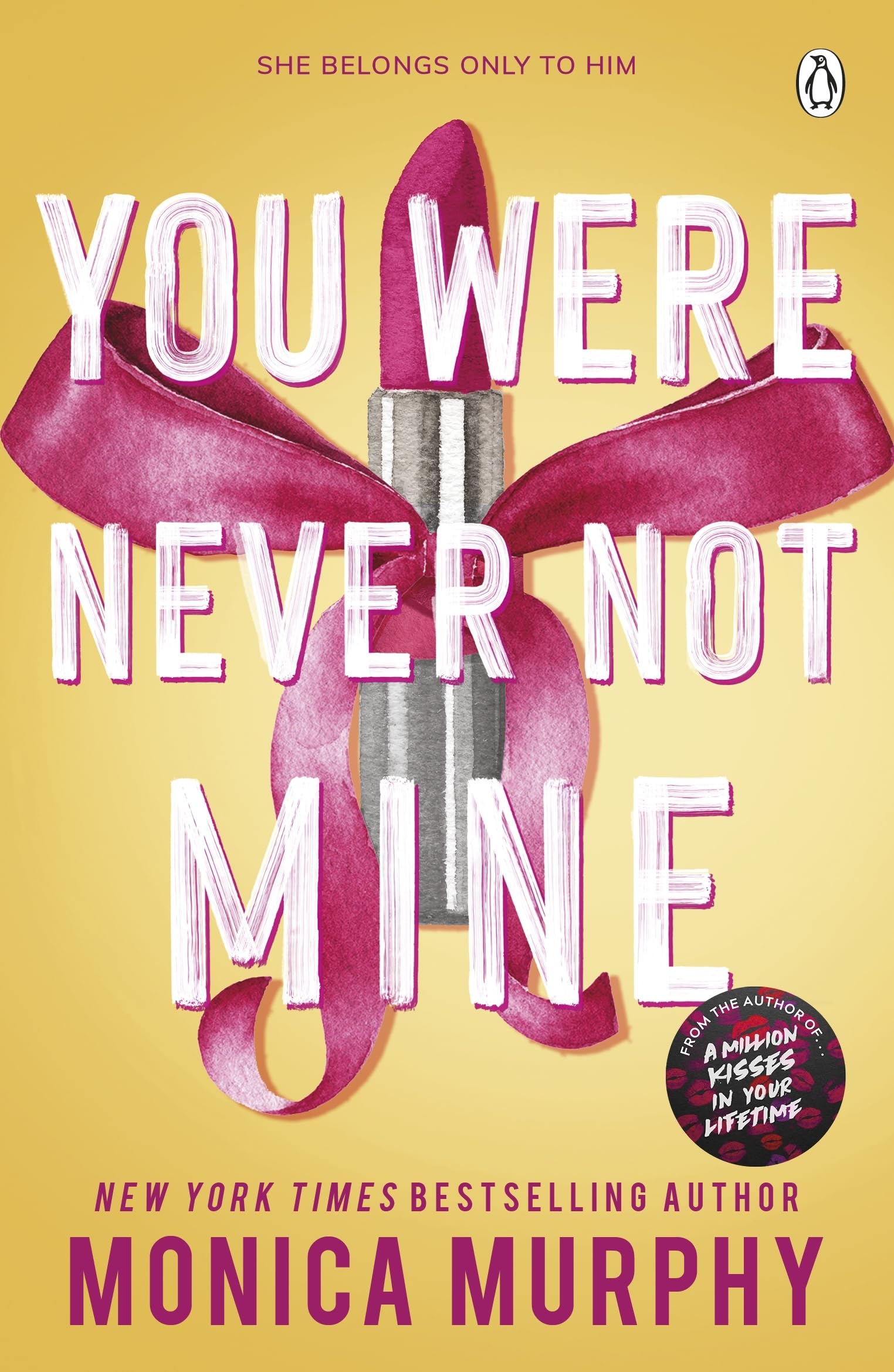You Were Never Not Mine by Monica Murphy Paperback