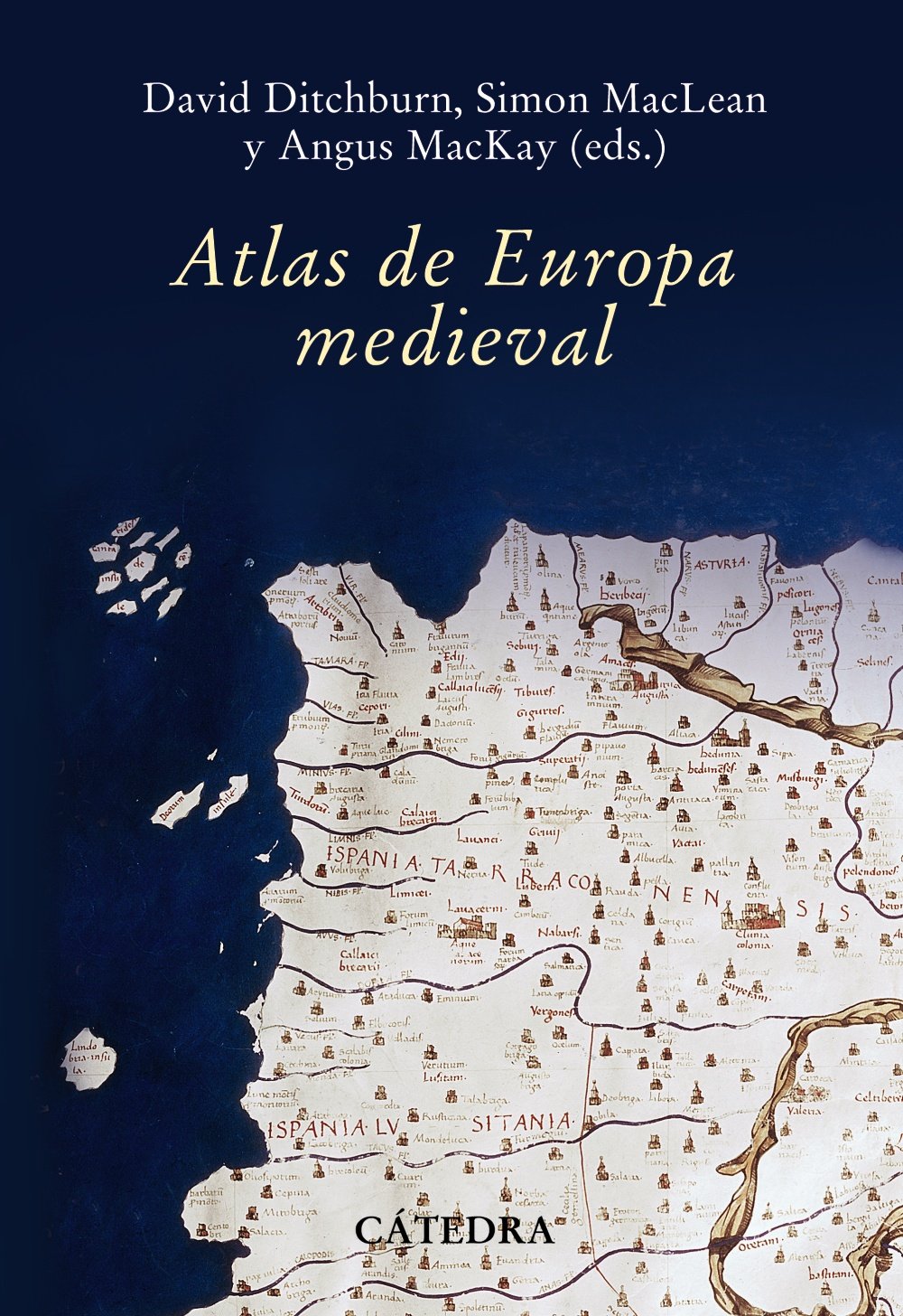 Atlas de Europa Medieval / Atlas of Medieval Europe (Historia. Serie mayor)