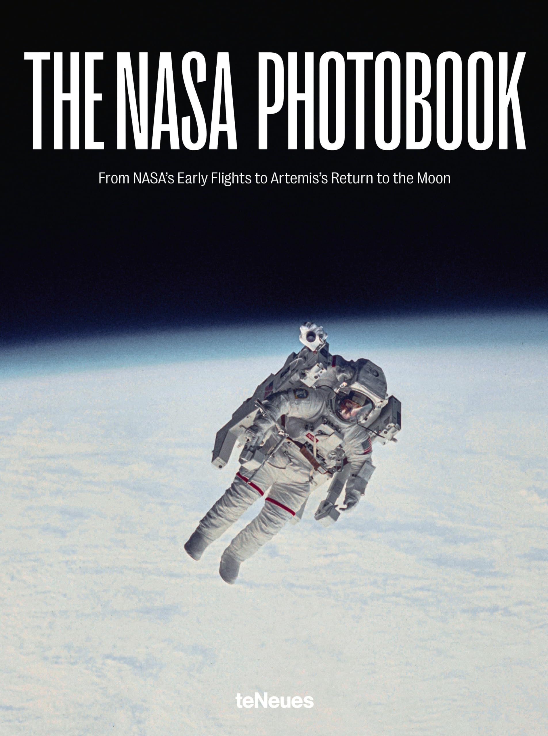 The NASA Photo Book: From NASA's Early Flights to Artemis