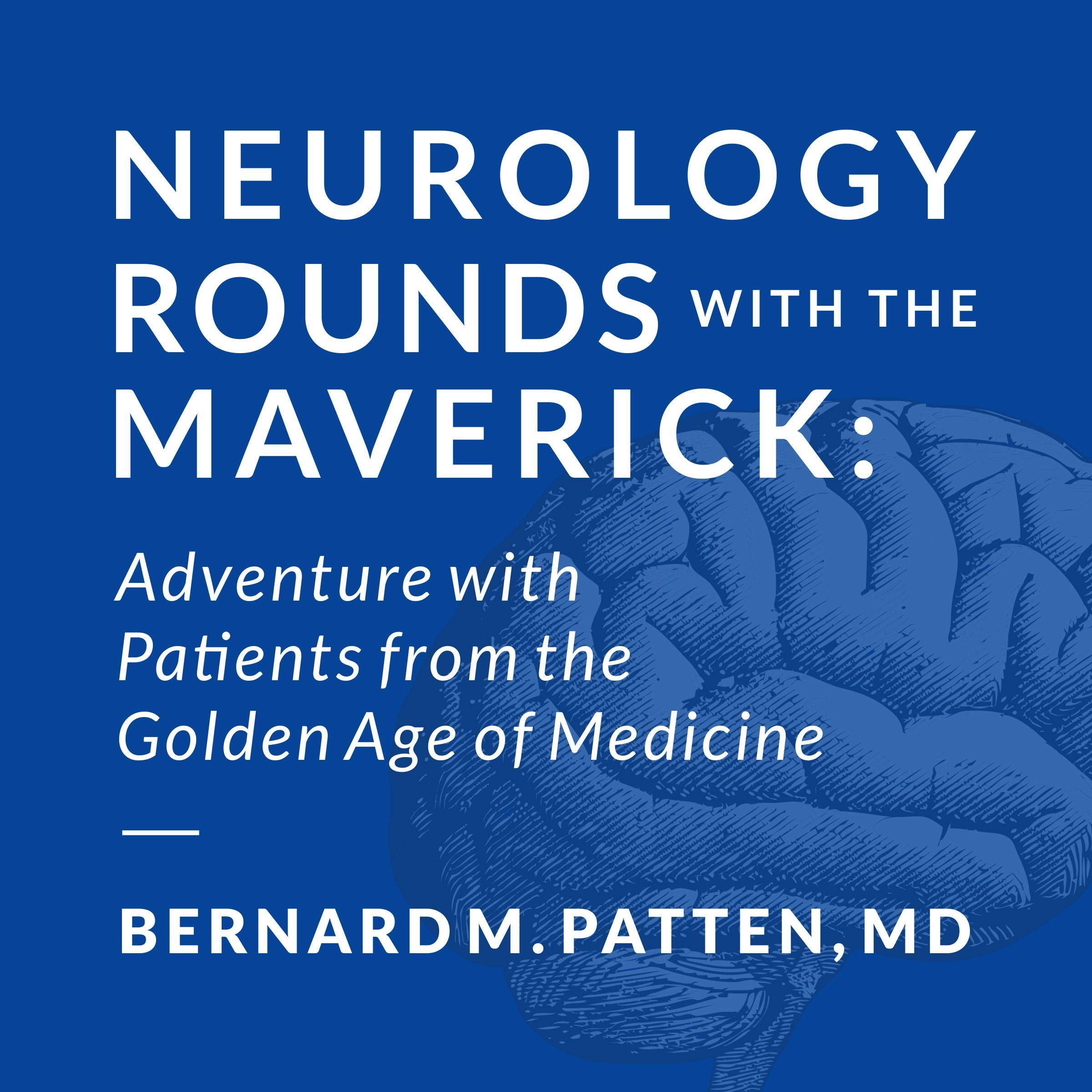 Cover art for Neurology Rounds with the Maverick