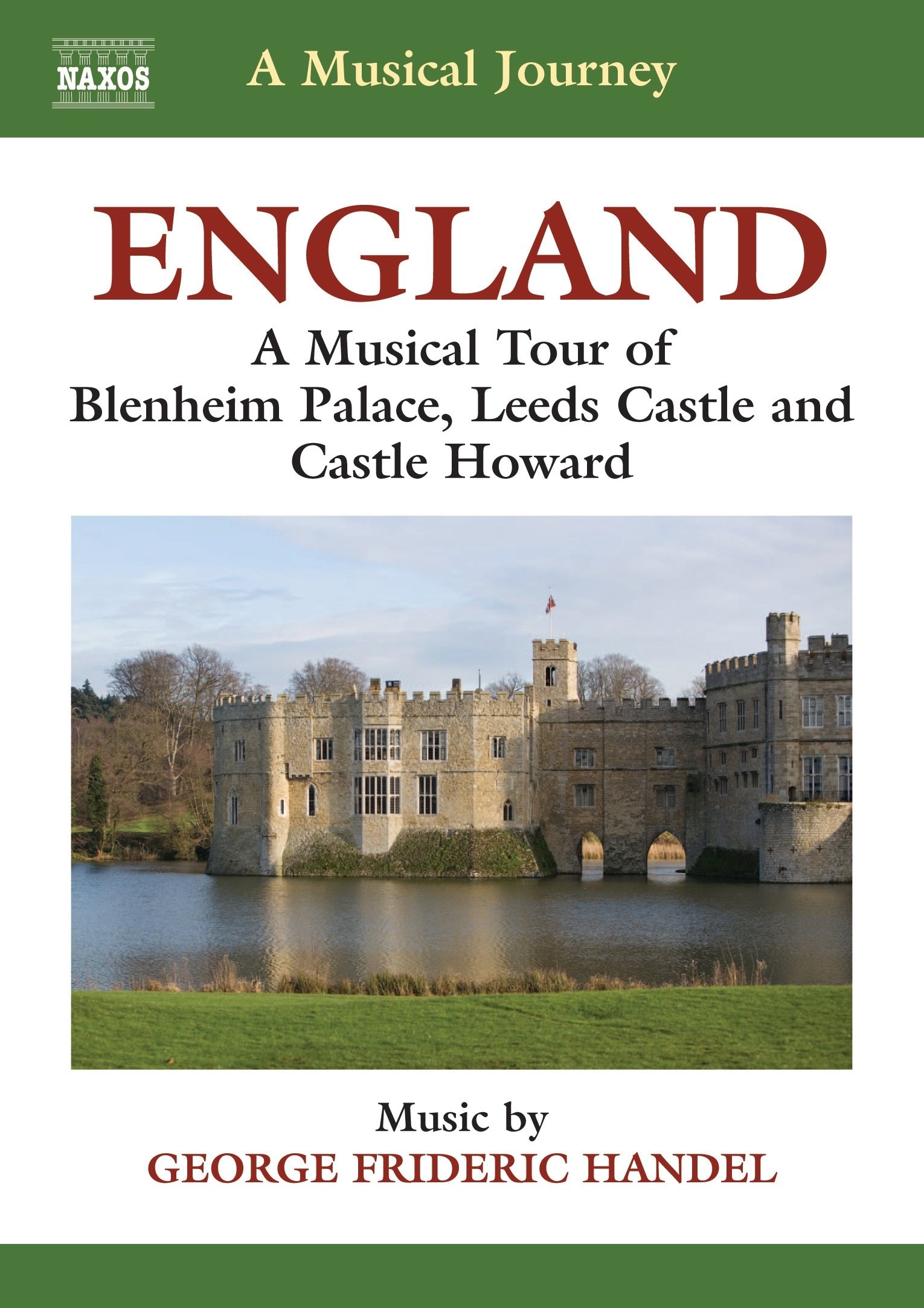 A Musical Journey - England: A Musical Tour of Blenheim Palace; Leeds Castle and Castle Howard (No Dialog)