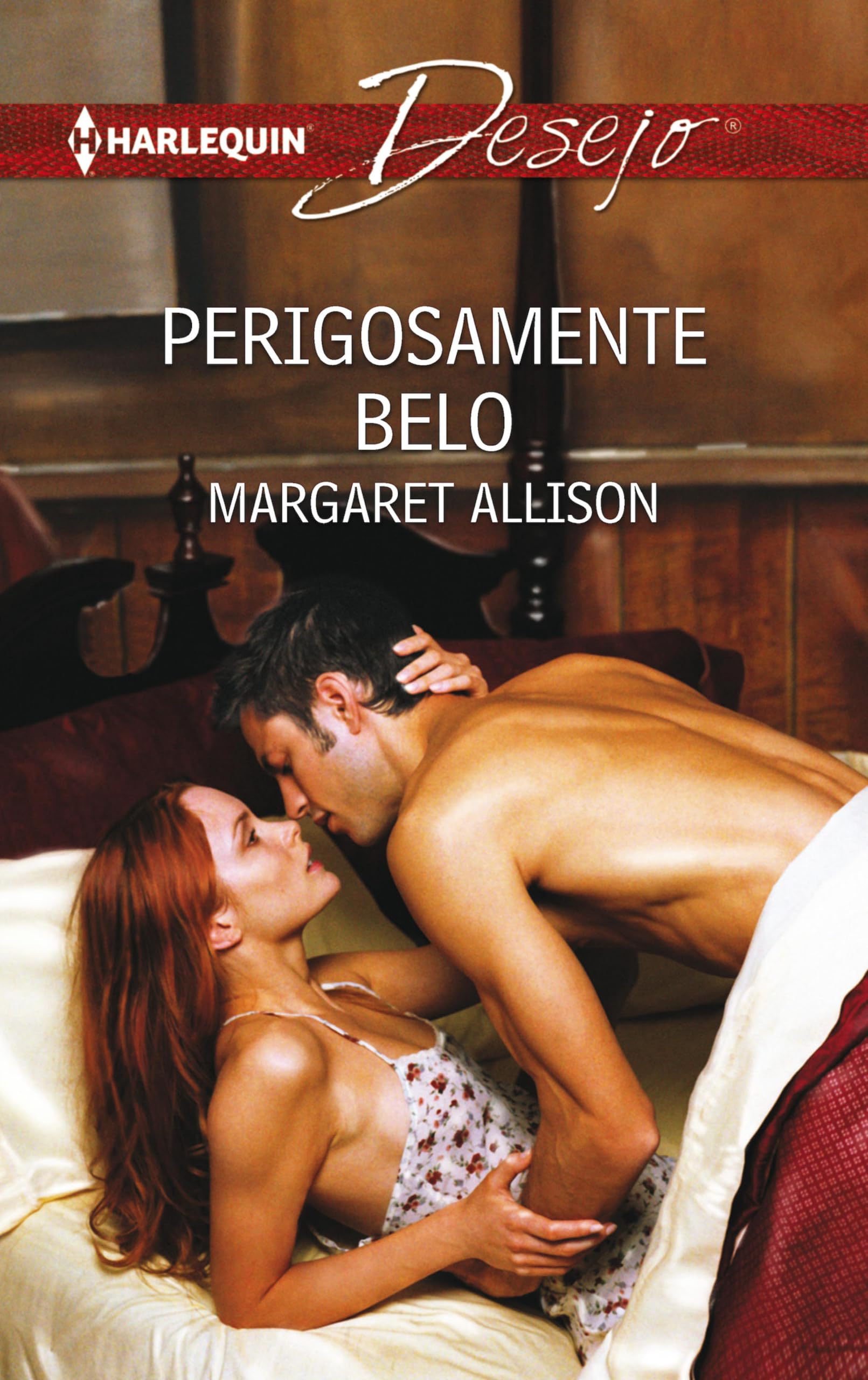 Perigosamente belo (Desejo Livro 791) (Portuguese Edition)