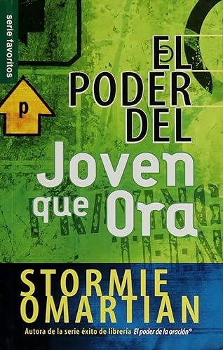 El poder del joven que ora - Serie Favoritos (Spanish Edition)