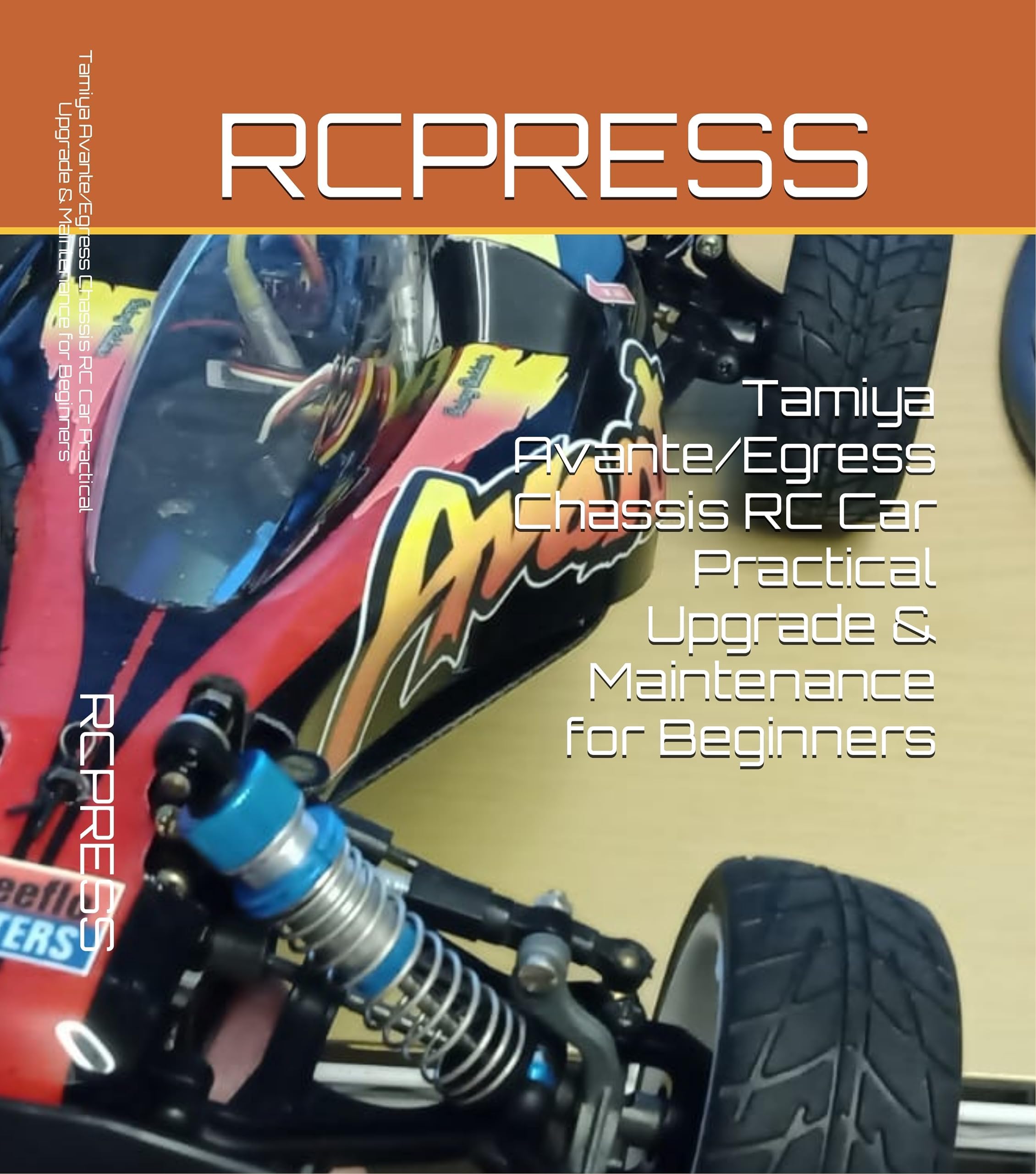 Tamiya Avante/Egress Chassis RC Car Practical Upgrade & Maintenance for Beginners (RCPRESS Books on the RC Hobby)