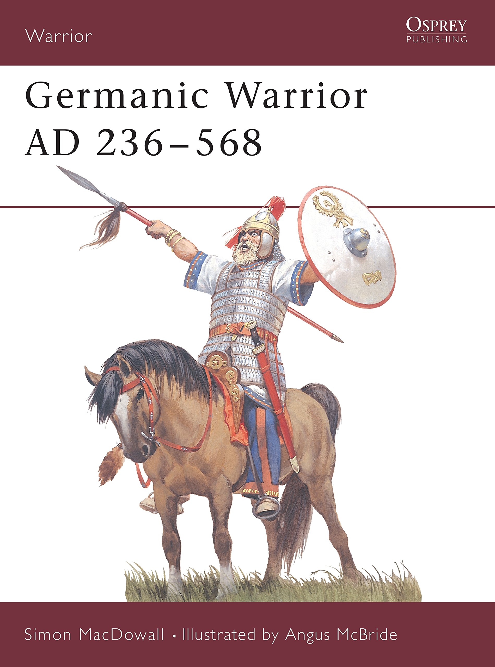 Germanic Warrior, AD 236-568-Simon MacDowall, Angus McBride