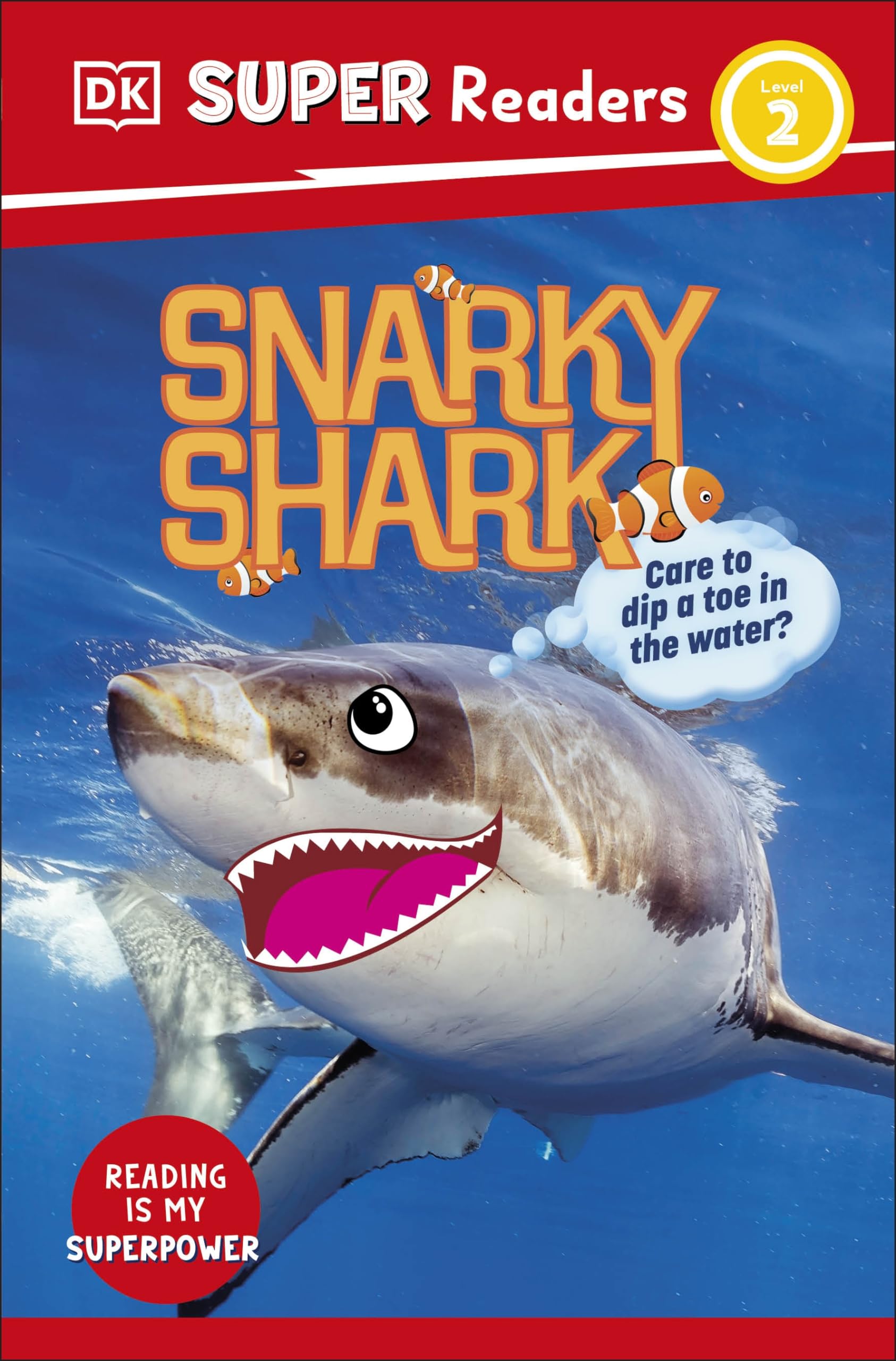 DK Super Readers Level 2 Snarky Shark: Animals with Attitude