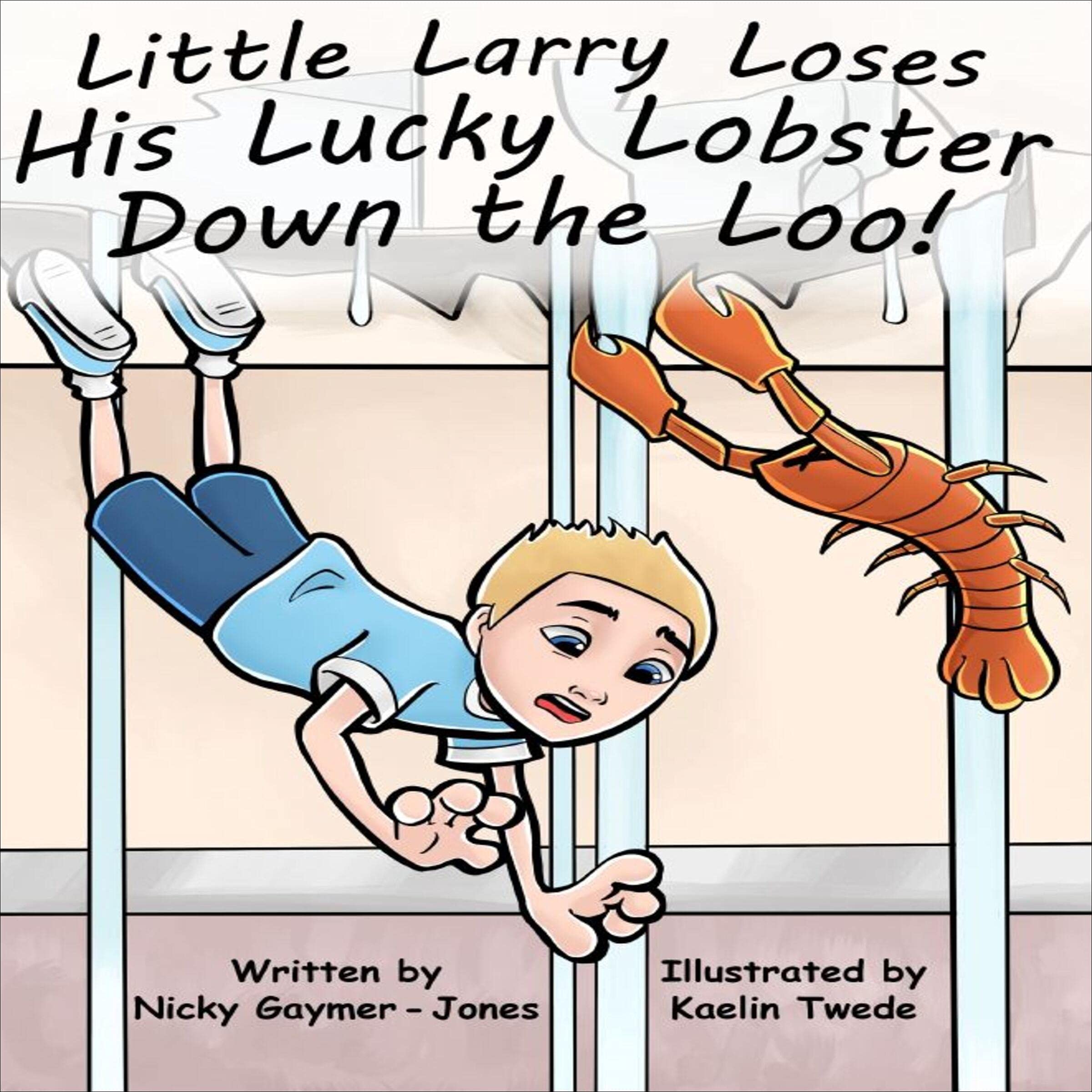 Cover art for Little Larry Loses His Little Lucky Lobster Down the Loo