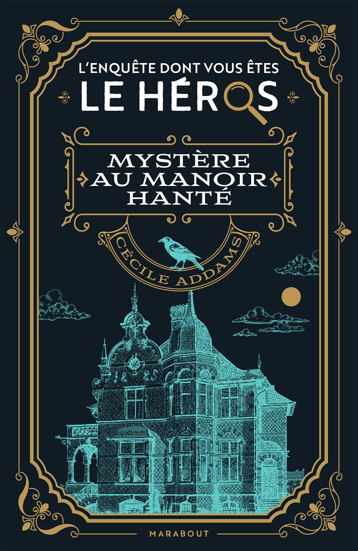 Le livre dont vous �tes le h�ros - Enqu�te au manoir hant� [Paperback] Addams, C�cile