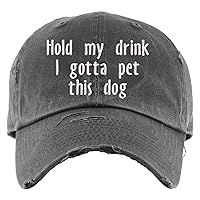 Algopix Similar Product 15 - Hold my drink I gotta pet this dog Hat