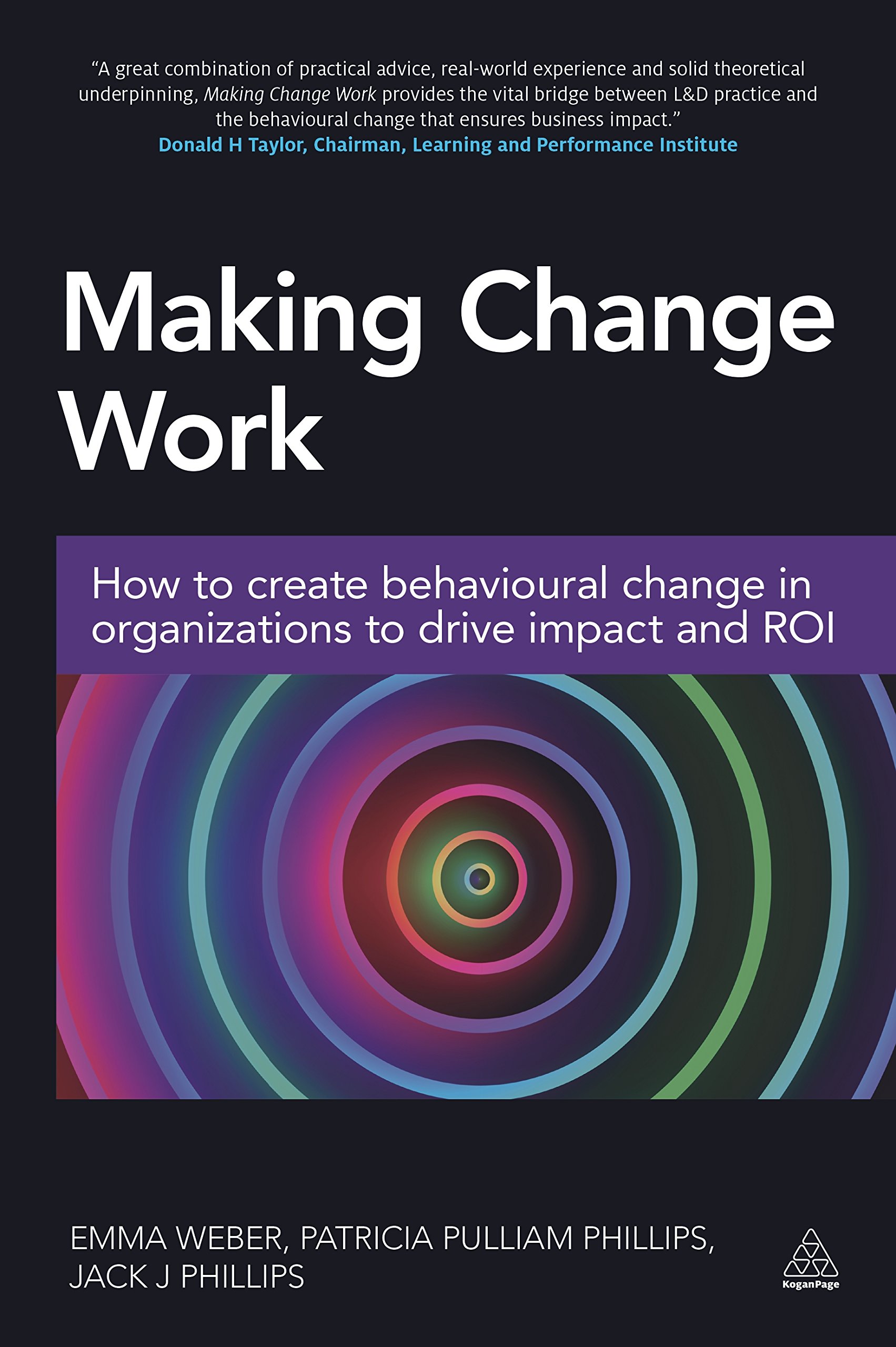 Making Change Work – How to Create Behavioural Change in Organizations to Drive…
