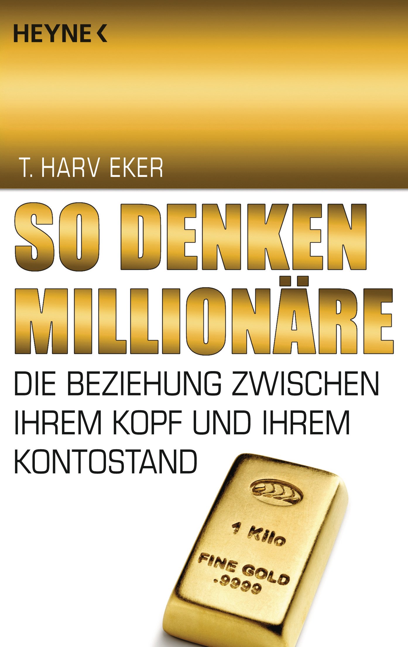 So denken Millionäre: Die Beziehung zwischen Ihrem Kopf und Ihrem Kontostand
