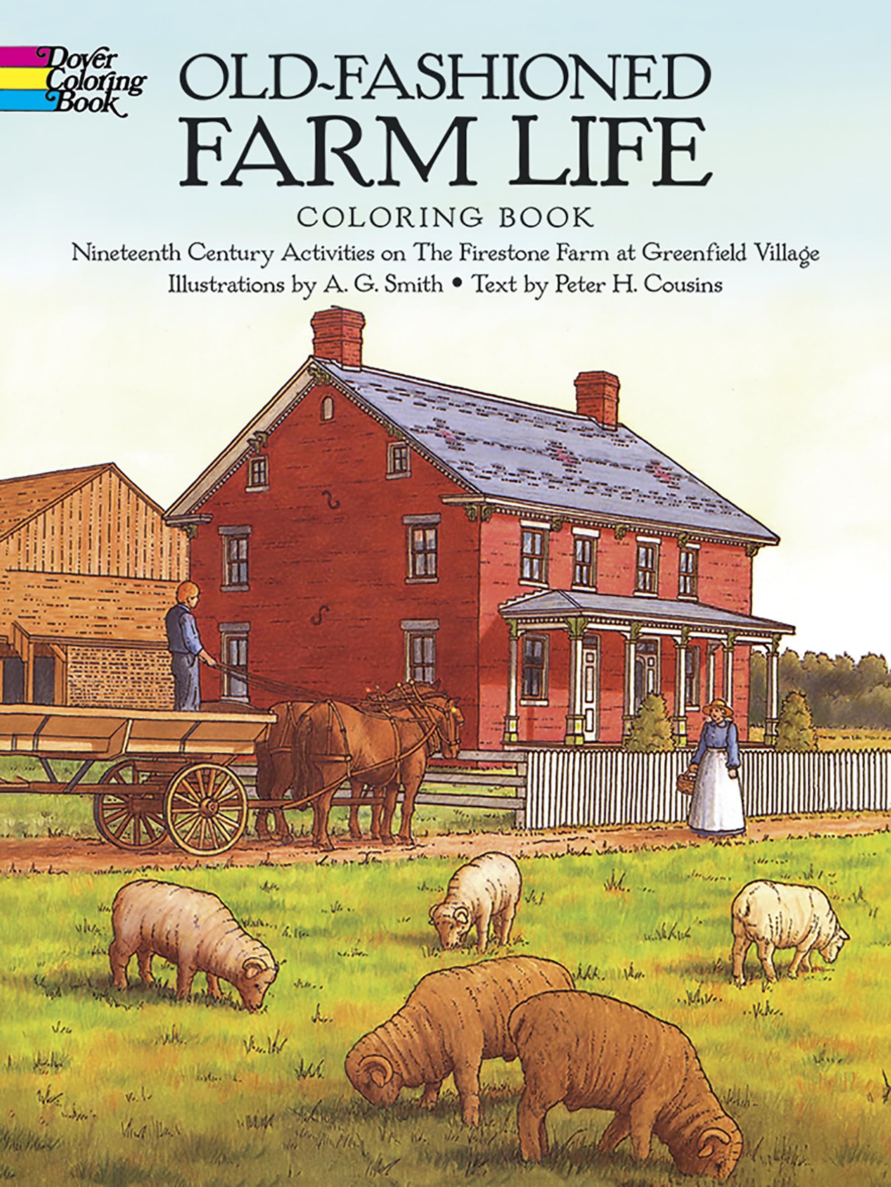 Old-Fashioned Farm Life Coloring Book: Nineteenth-Century Activities on the Firestone Farm at Greenfield Village (Dover American History Coloring Books)