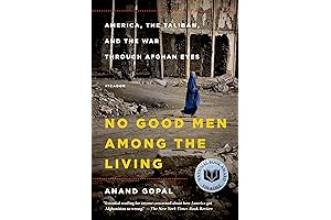 No Good Men Among the Living: America, the Afghans, and the War...