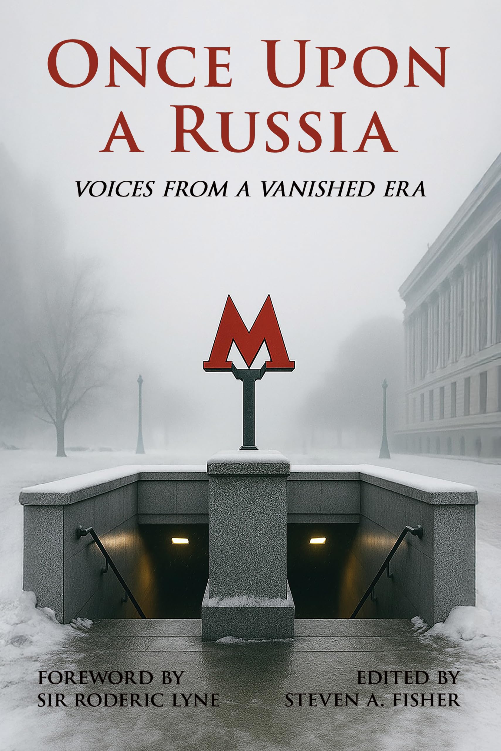 Once Upon a Russia: Voices From a Vanished Era