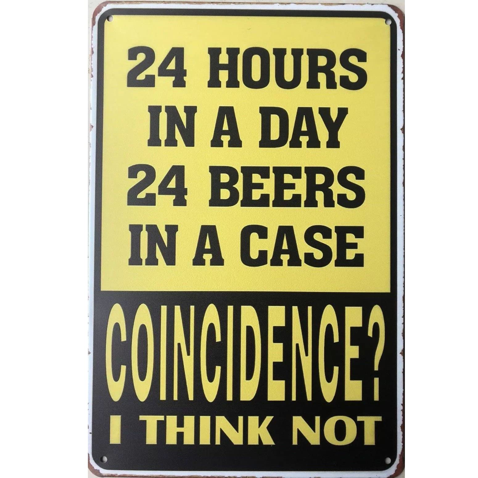 24 Hours In A Day 24 Beers In A Case Plaque Wall Decor Funny Vintage Metal Sign Poster 8X12 Inches