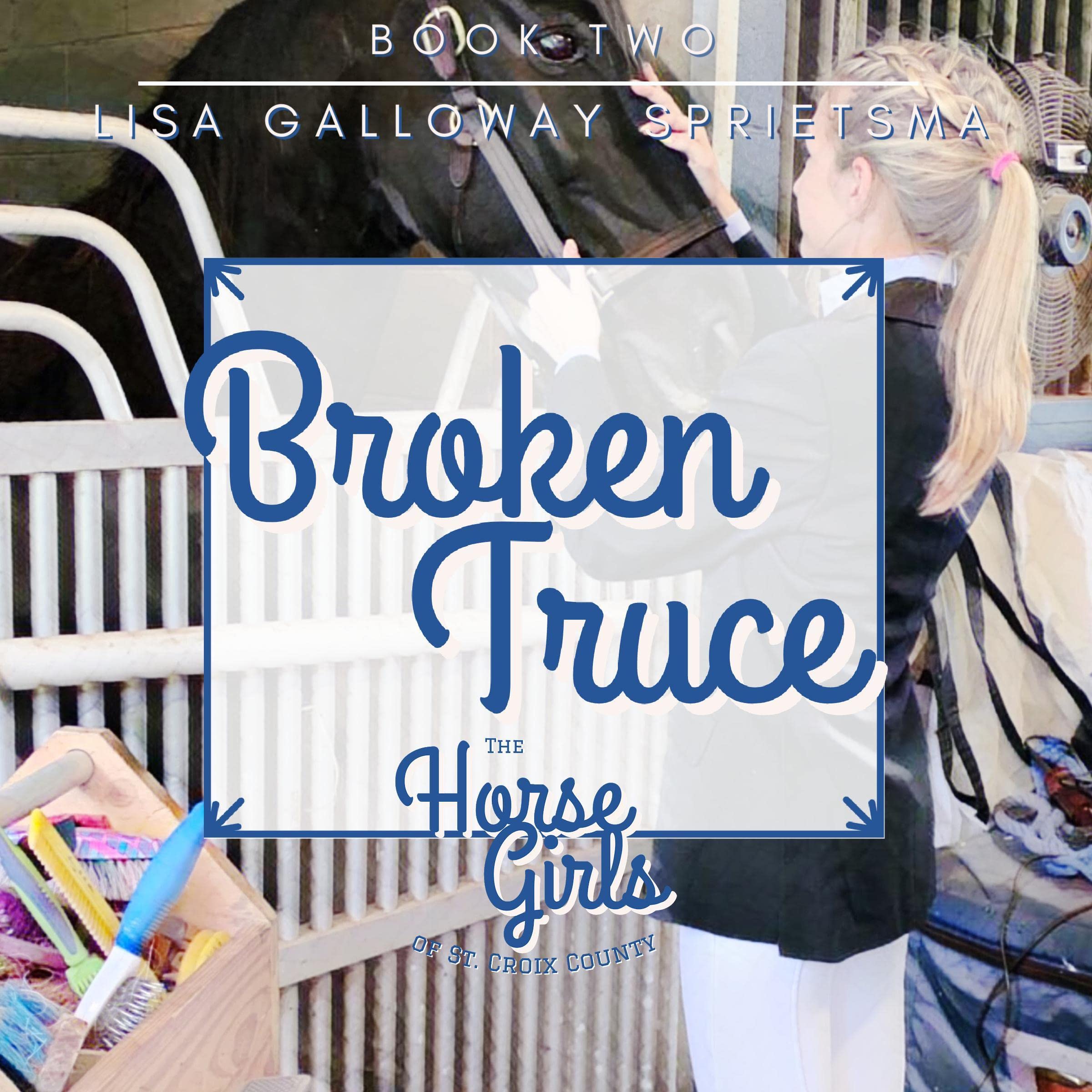 Cover art for The Horse Girls of St. Croix County: Book Two: Broken Truce