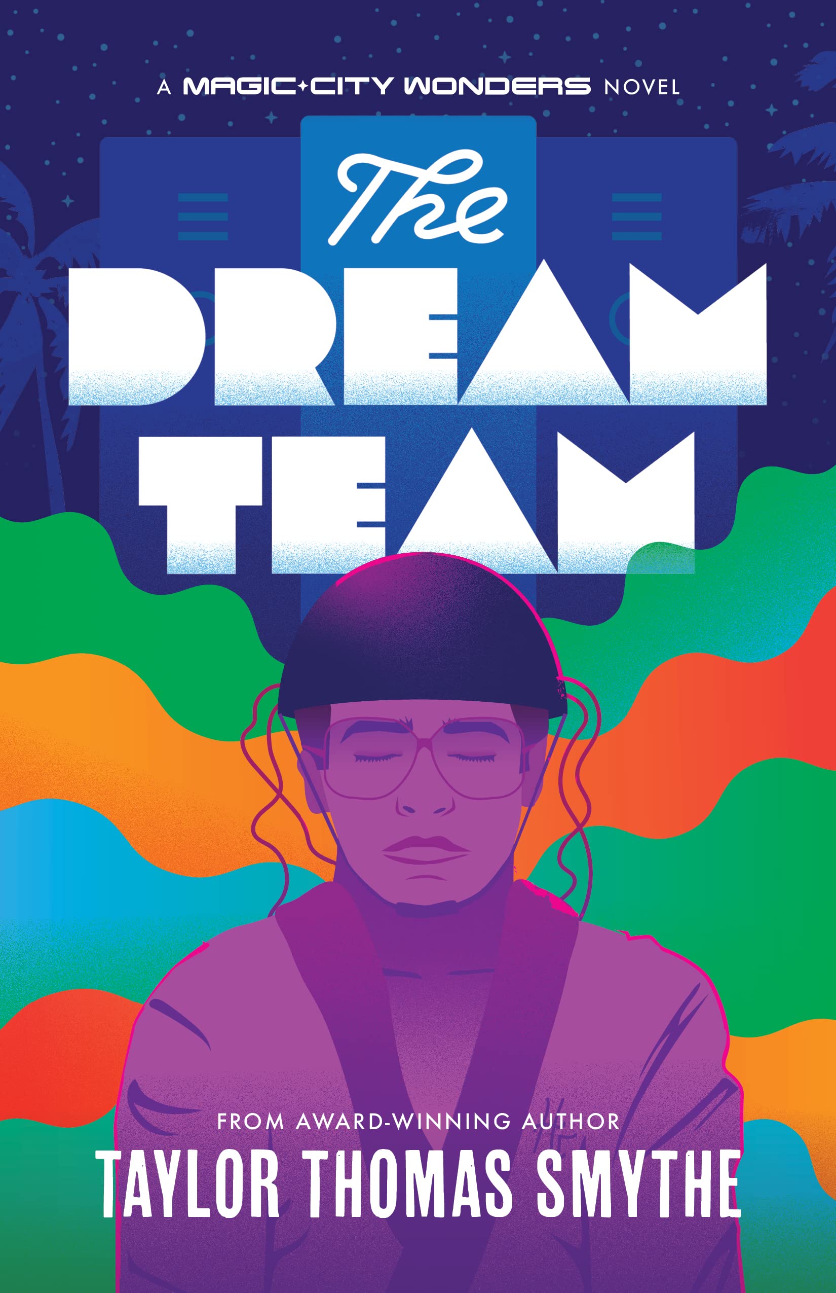 The Dream Team: A Magic City Wonders Novel