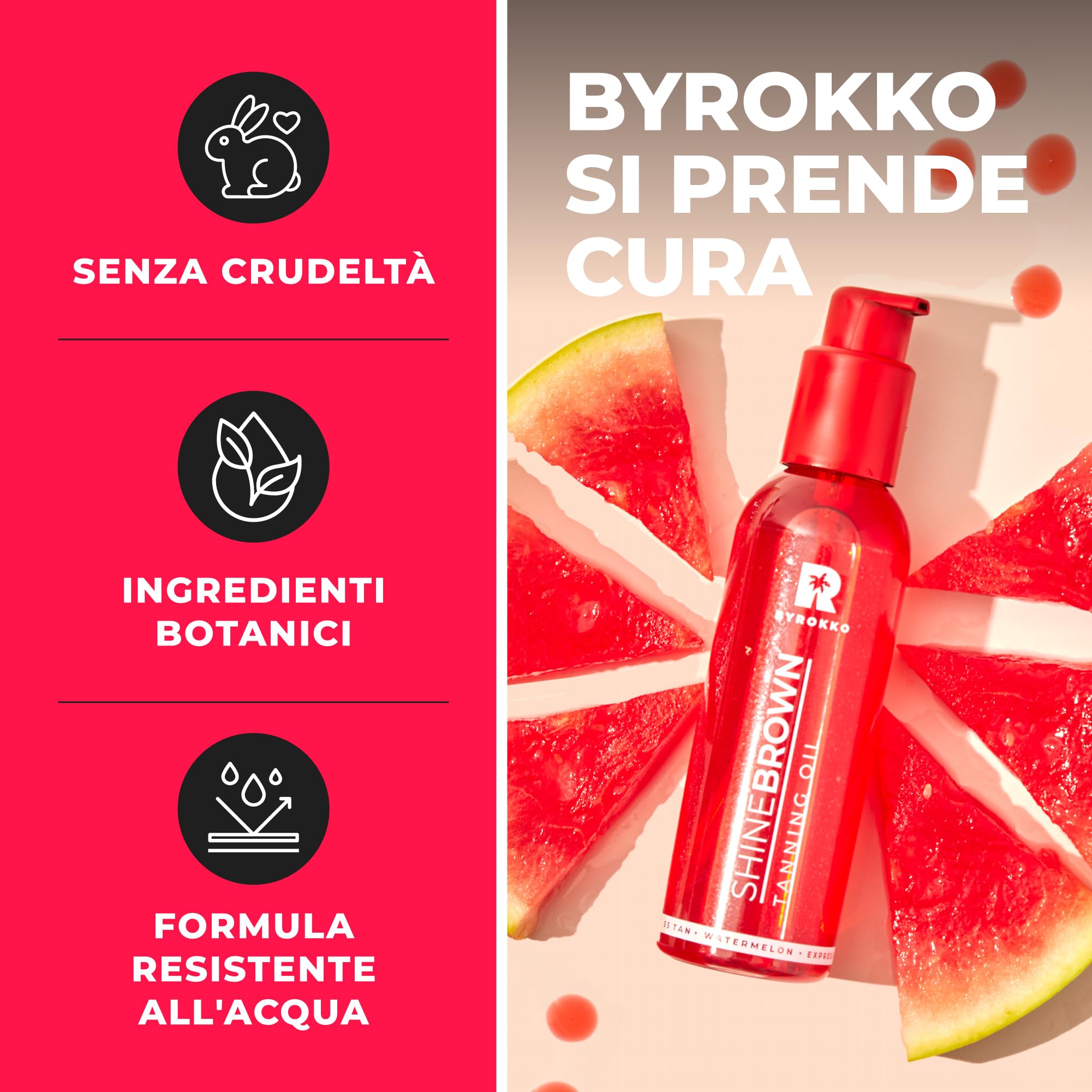 BYROKKO Shine Brown Watermelon Olio Abbronzante Solare (145 ml), Acceleratore di Abbronzatura super rapido, efficace al Sole e nei Lettini Solari, con formula resistente all’acqua