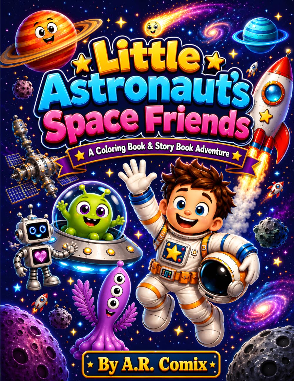 Little Astronaut's Space Friends: A Coloring Book & Story Book Adventure: Color, Read & Explore the Galaxy with Leo, Mira, Bolt & Their Space Friends — For Kids Ages 4–8