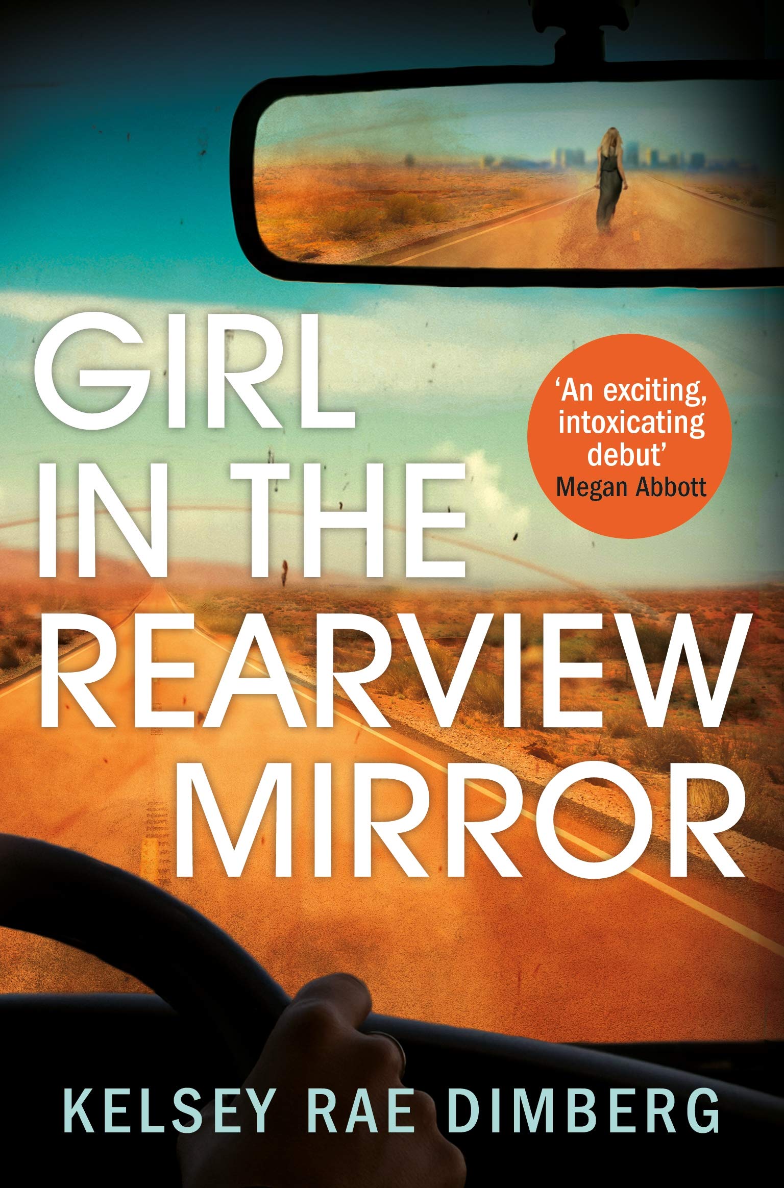 Girl in the Rearview Mirror by Kelsey Rae Dimberg (Paperback Book)