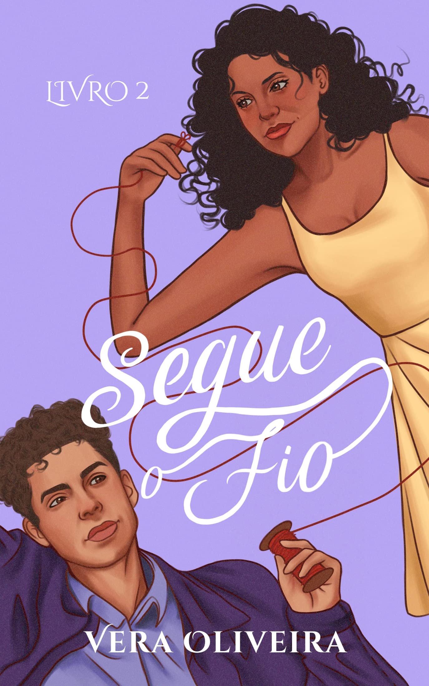 Segue o fio (Lola Livro 2)