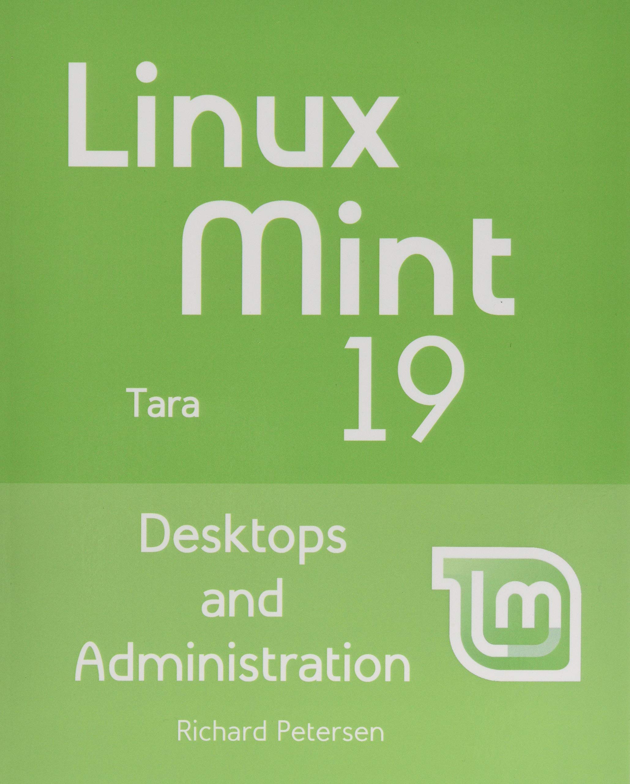 Linux Mint 19: Desktops and Administration