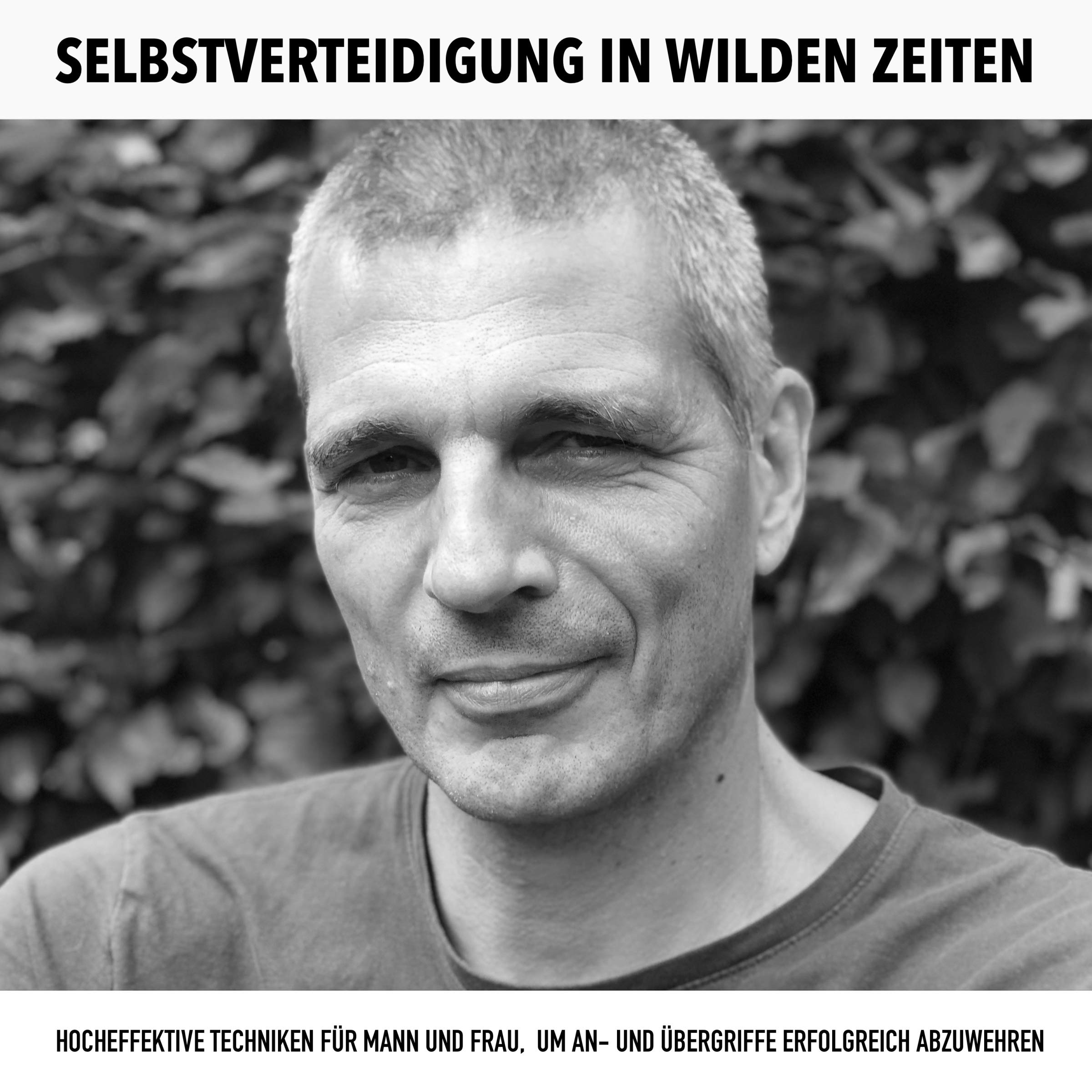 Selbstverteidigung in wilden Zeiten