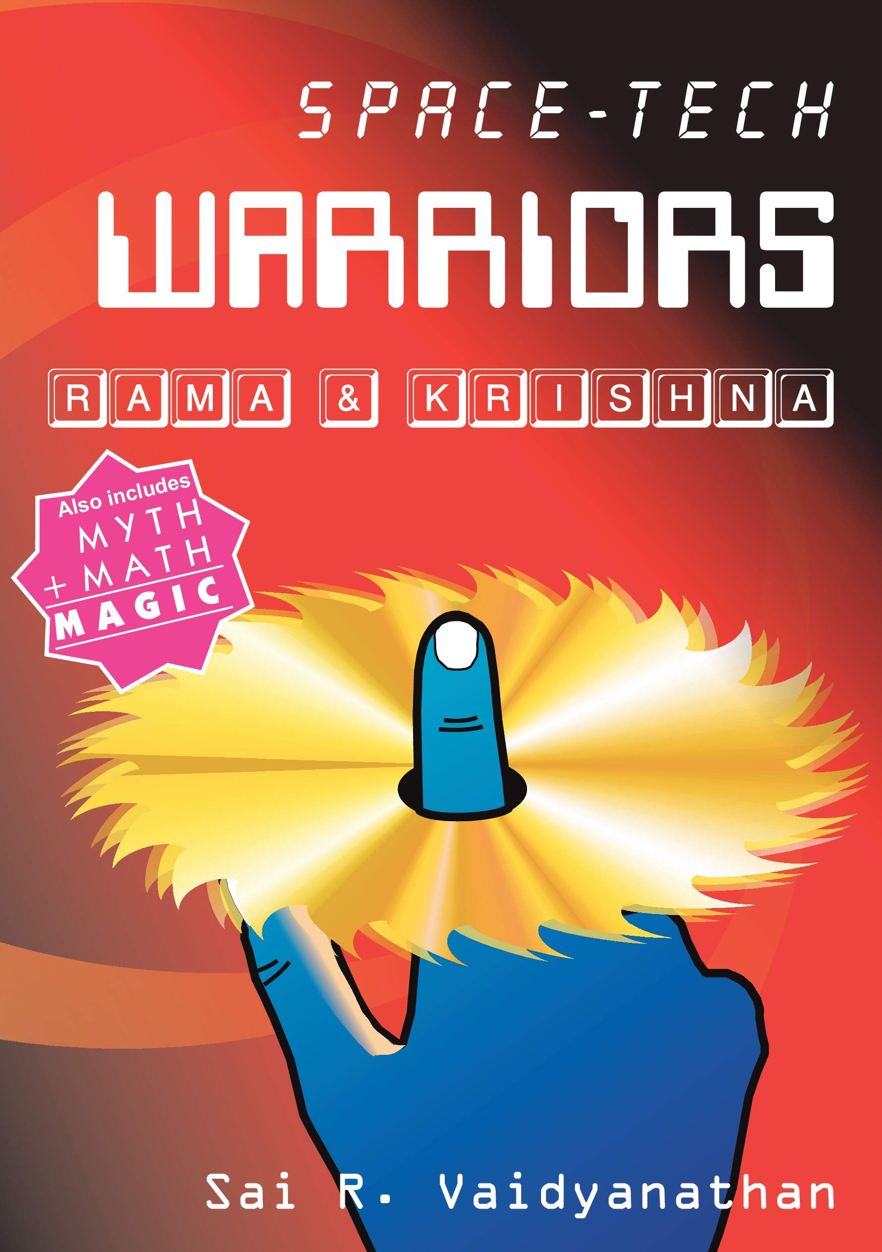 Space-tech WARRIORS -- Rama & Krishna