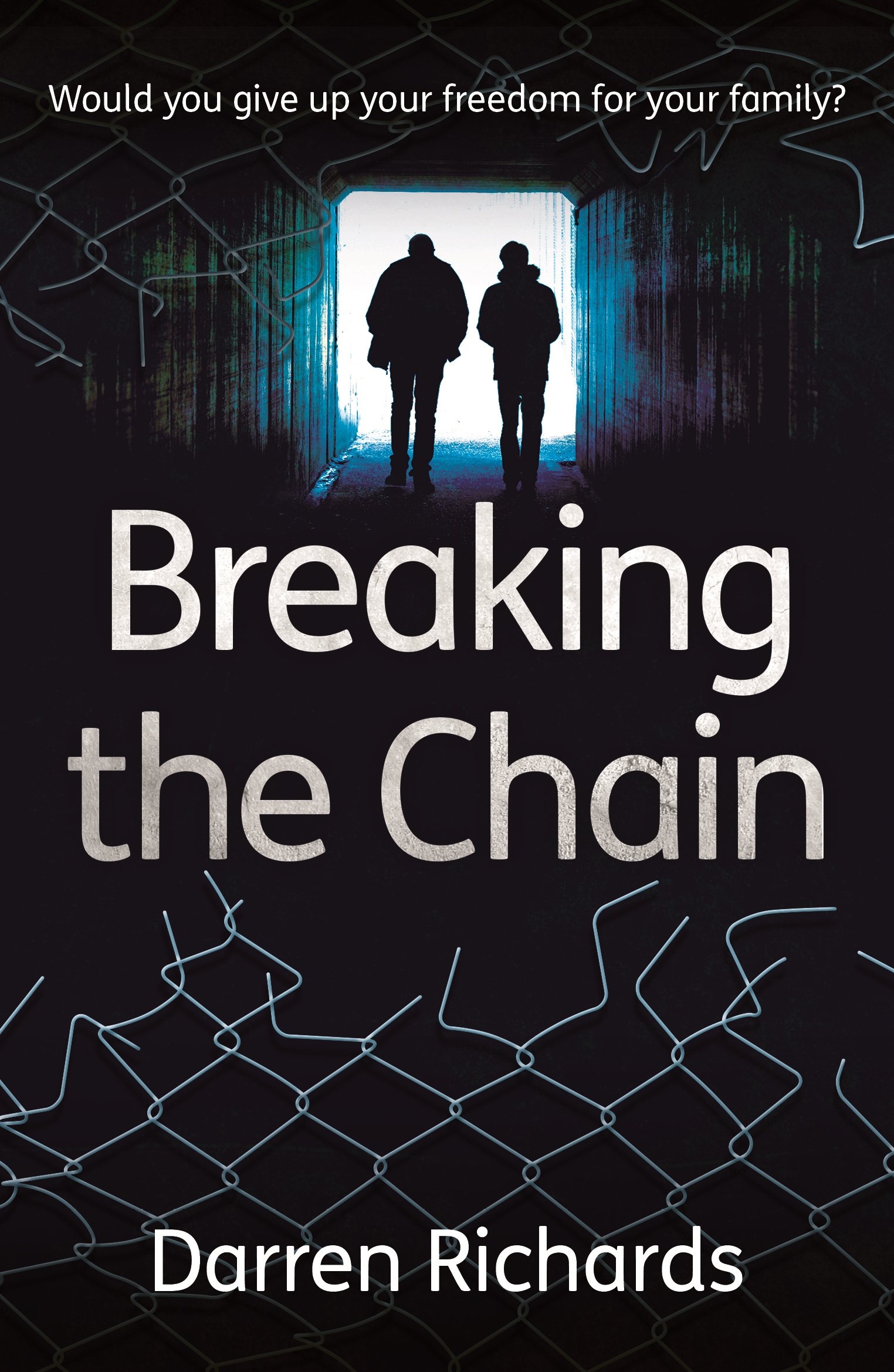 Breaking the Chain : Would You Give up Your Freedom for Your Family? by ...