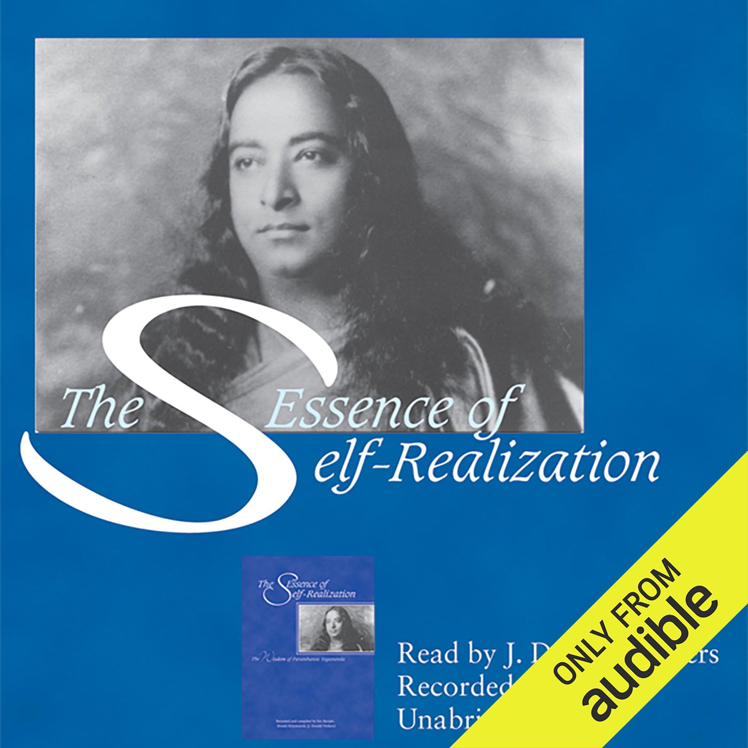 The Essence of Self-Realization: The Wisdom of Paramhansa Yogananda