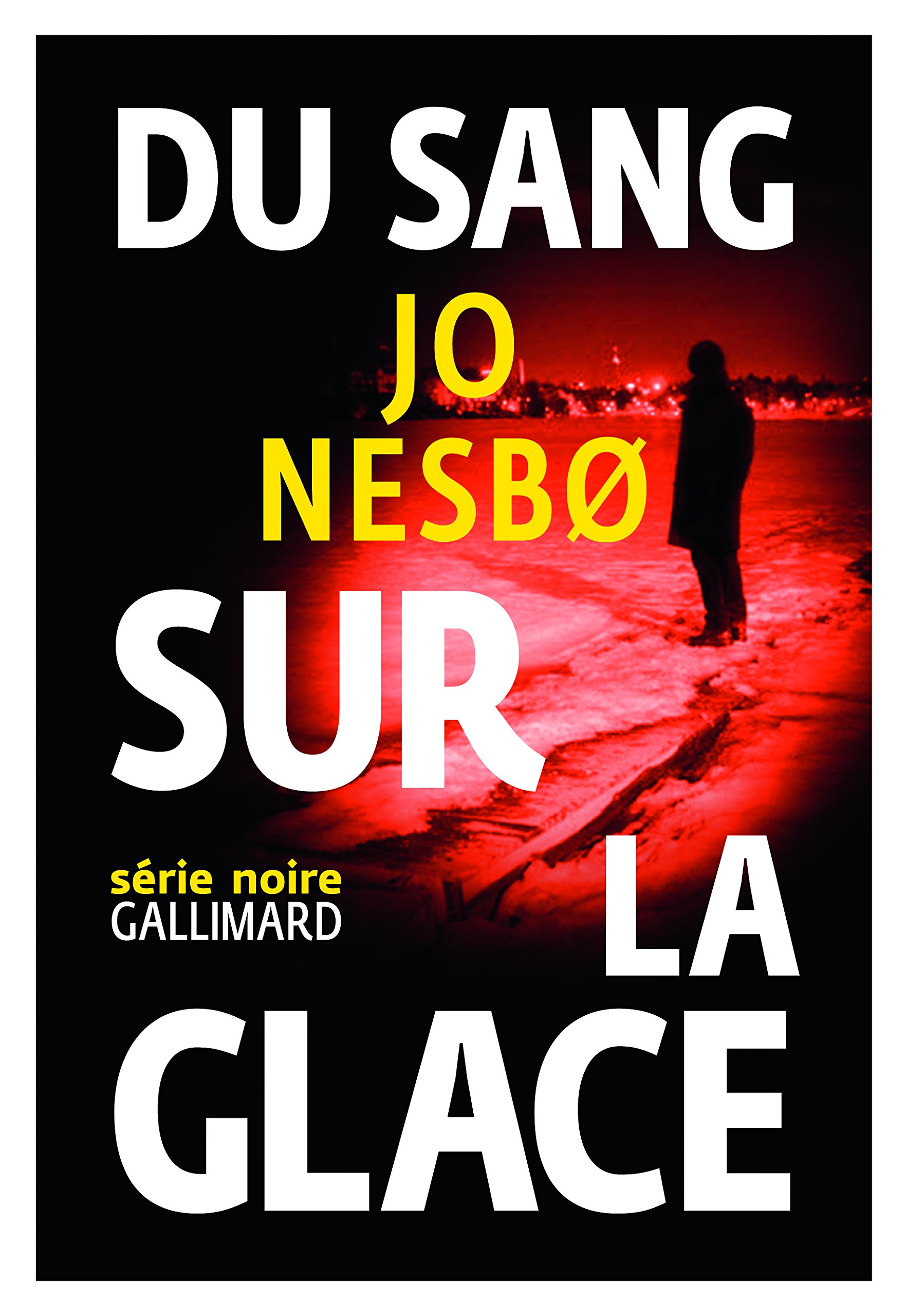 Du sang sur la glace (Série Noire - Thrillers)