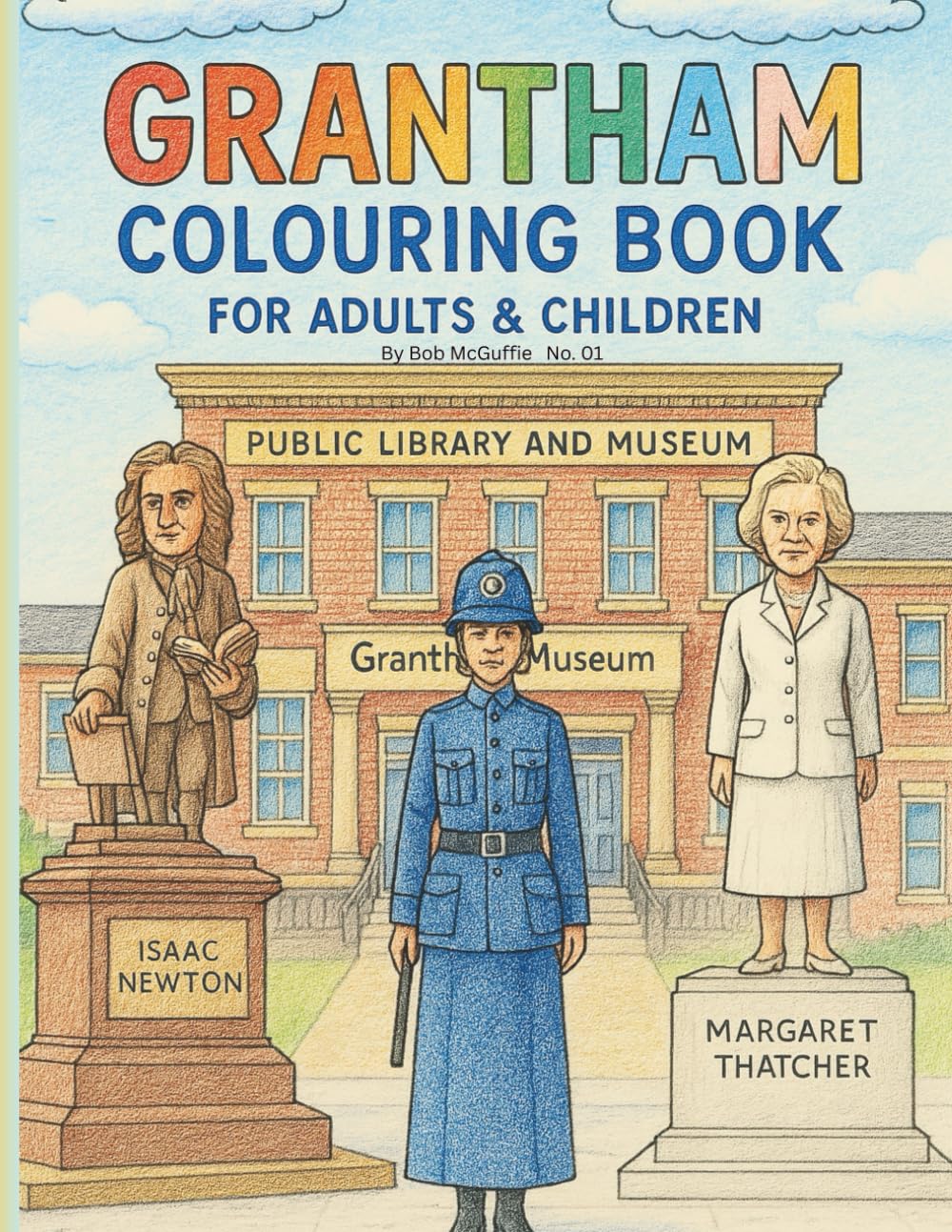 Grantham Colouring Book: Fun Local History for Adults and kids