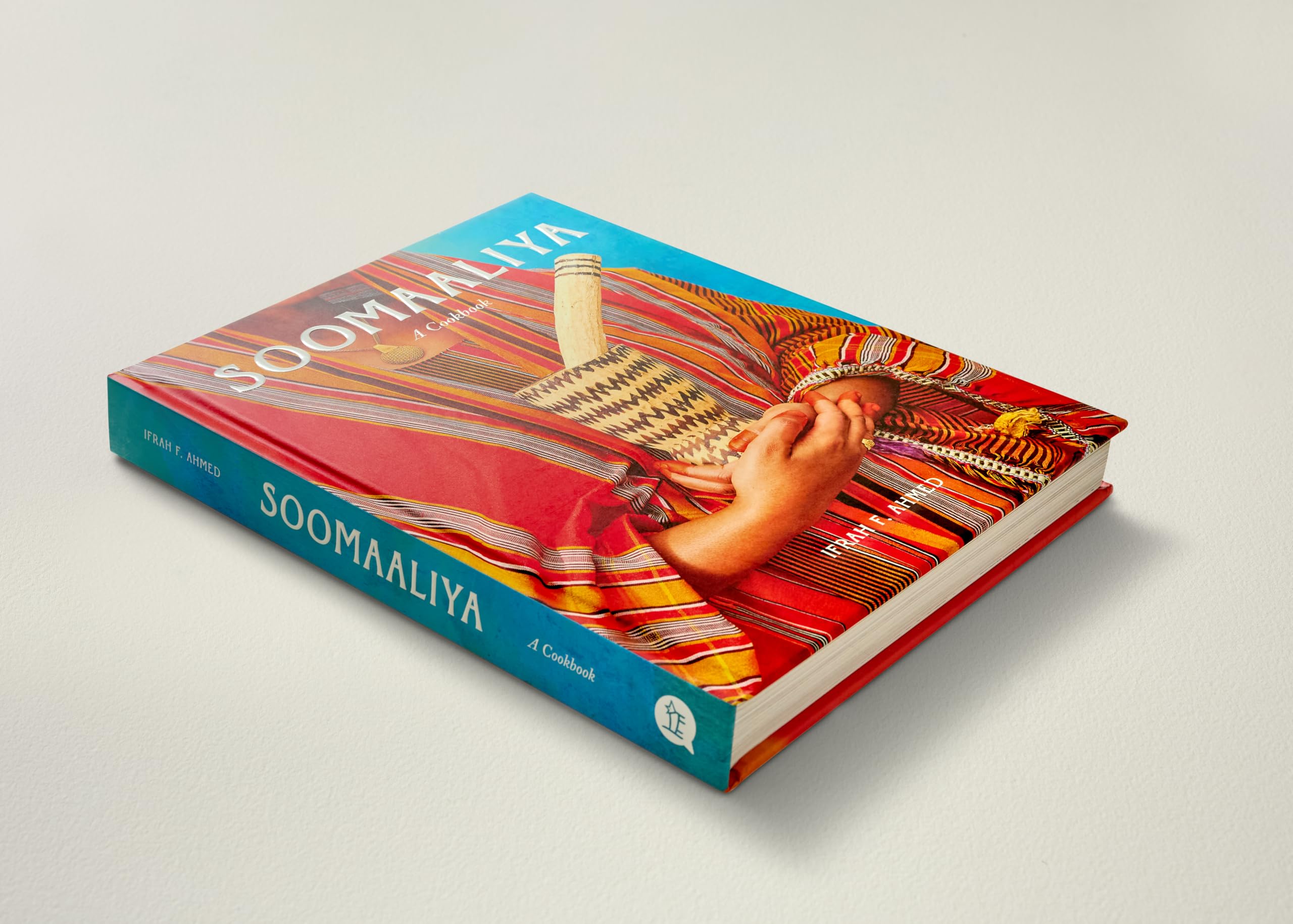 Soomaaliya: The Food, Memory, and Migration: A Cookbook