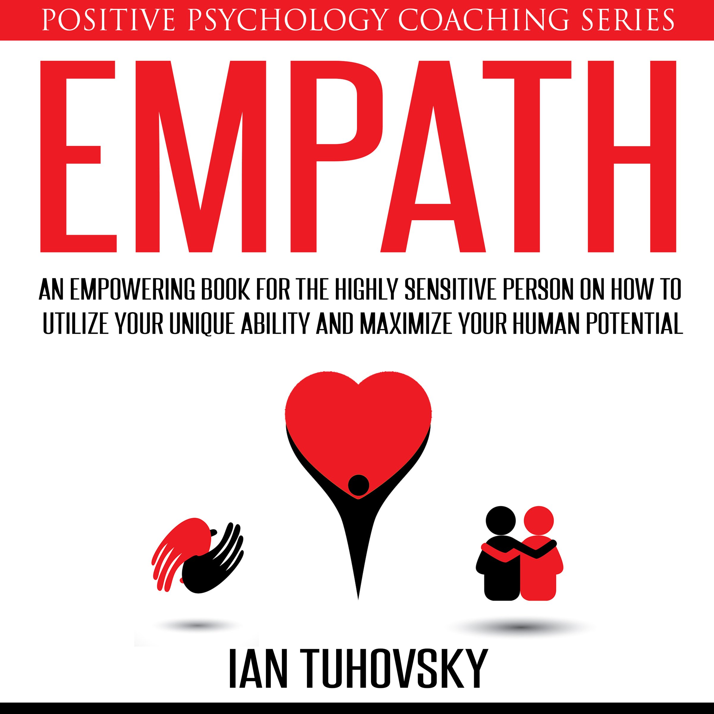 Cover art for Empath: An Empowering Book for the Highly Sensitive Person on Utilizing Your Unique Ability and Maximizing Your Human Potential