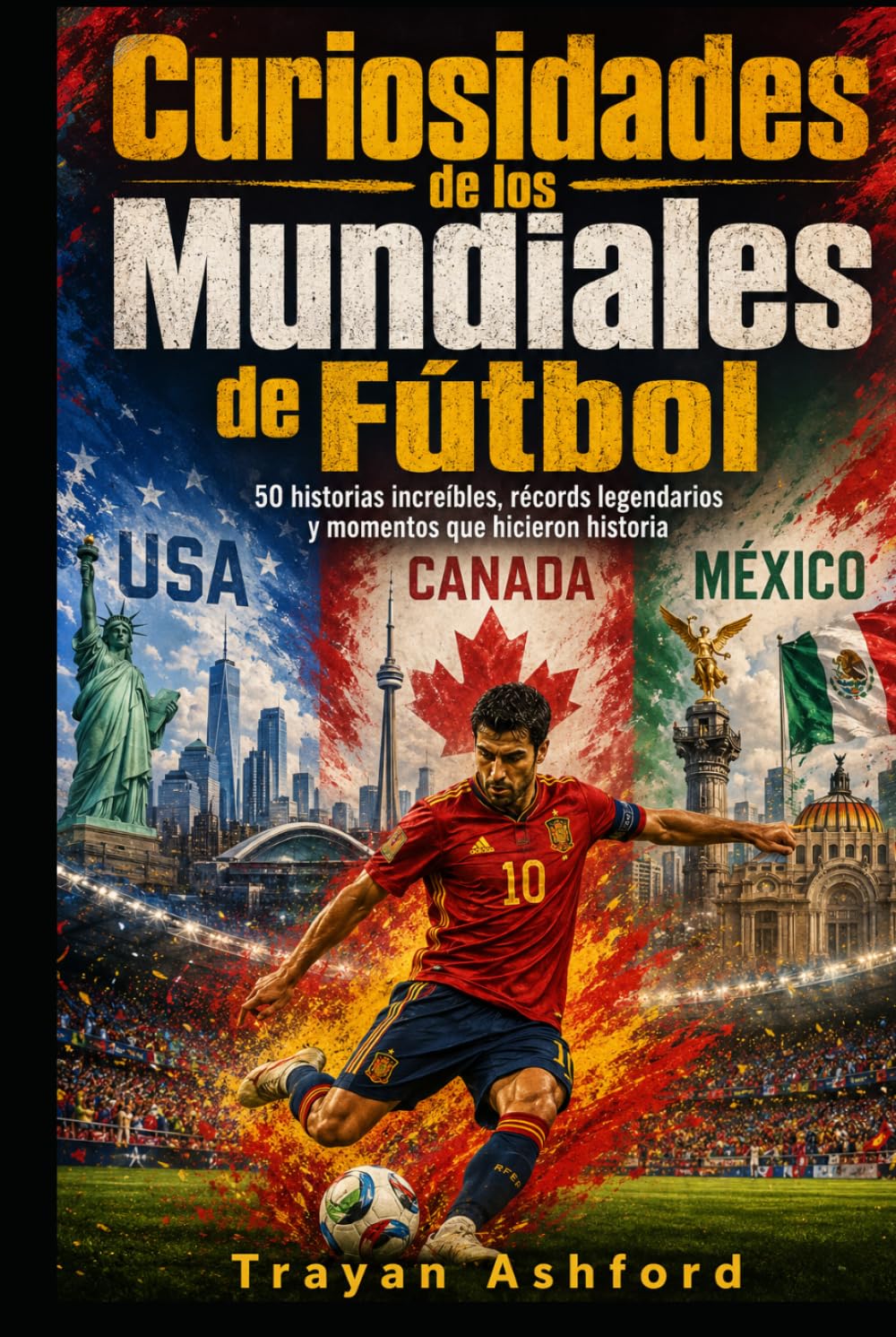 Curiosidades de los Mundiales de Fútbol: 50 historias increíbles, récords legendarios y momentos que hicieron historia
