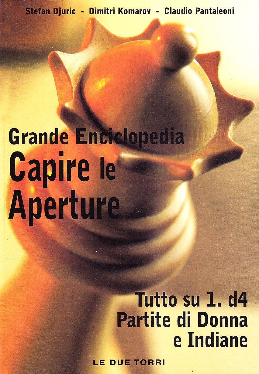 Capire Le Aperture. Tutto Su 1.D4. Partite Di Donna E Indiane (Vol. 2) - 4