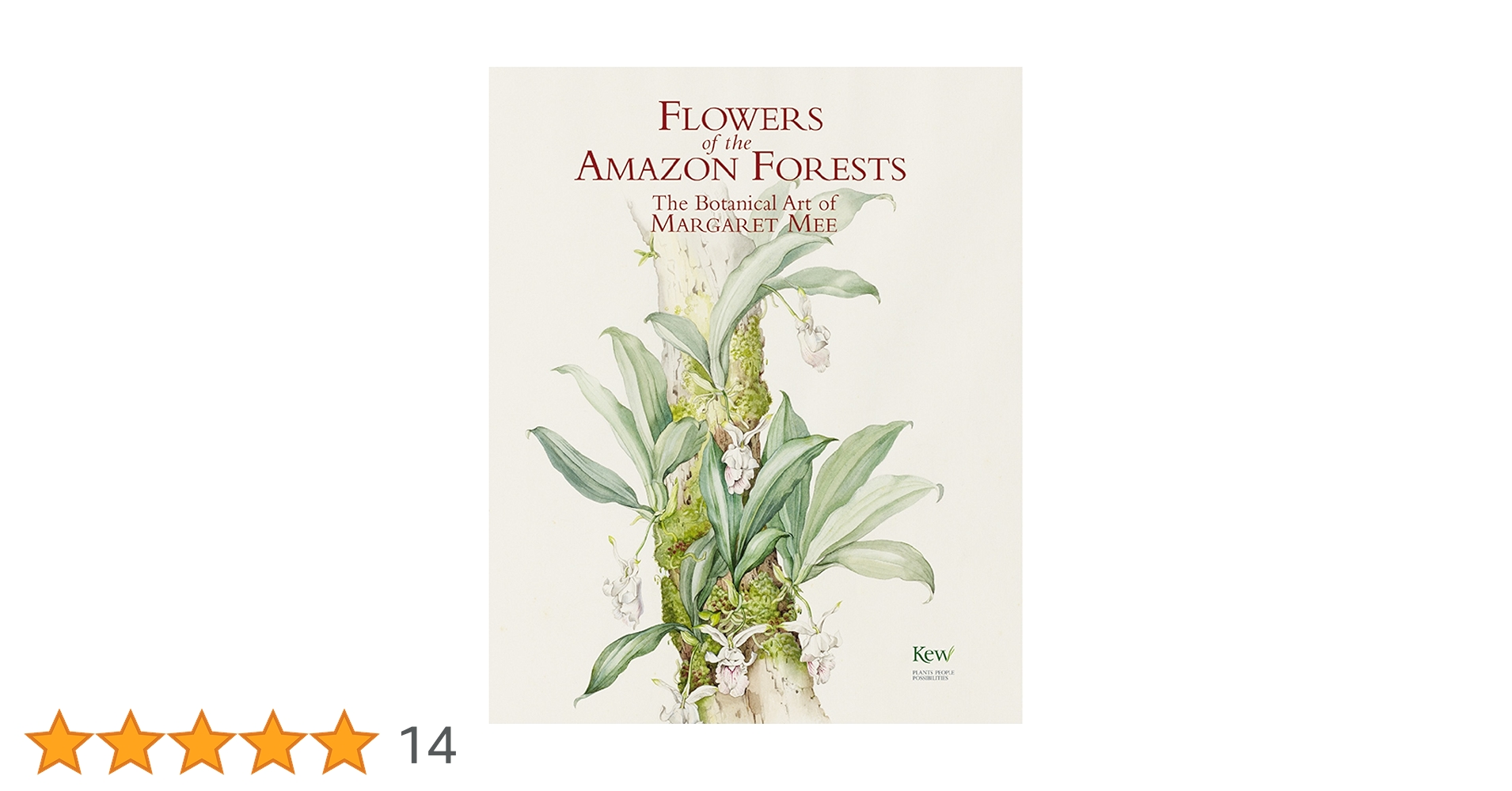 Flowers of the Amazon Forest: The Botanical Art of Margaret