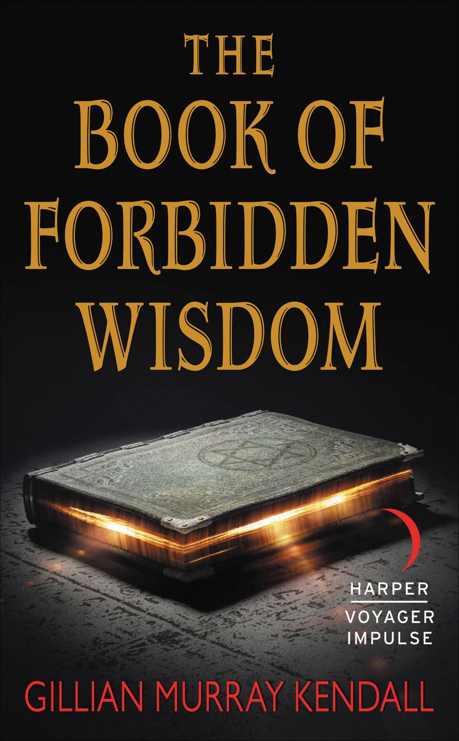 The Book of Forbidden Wisdom: A Fantasy Romance of Arranged Marriage, Found Family, Betrayal, and a Quest for Destiny