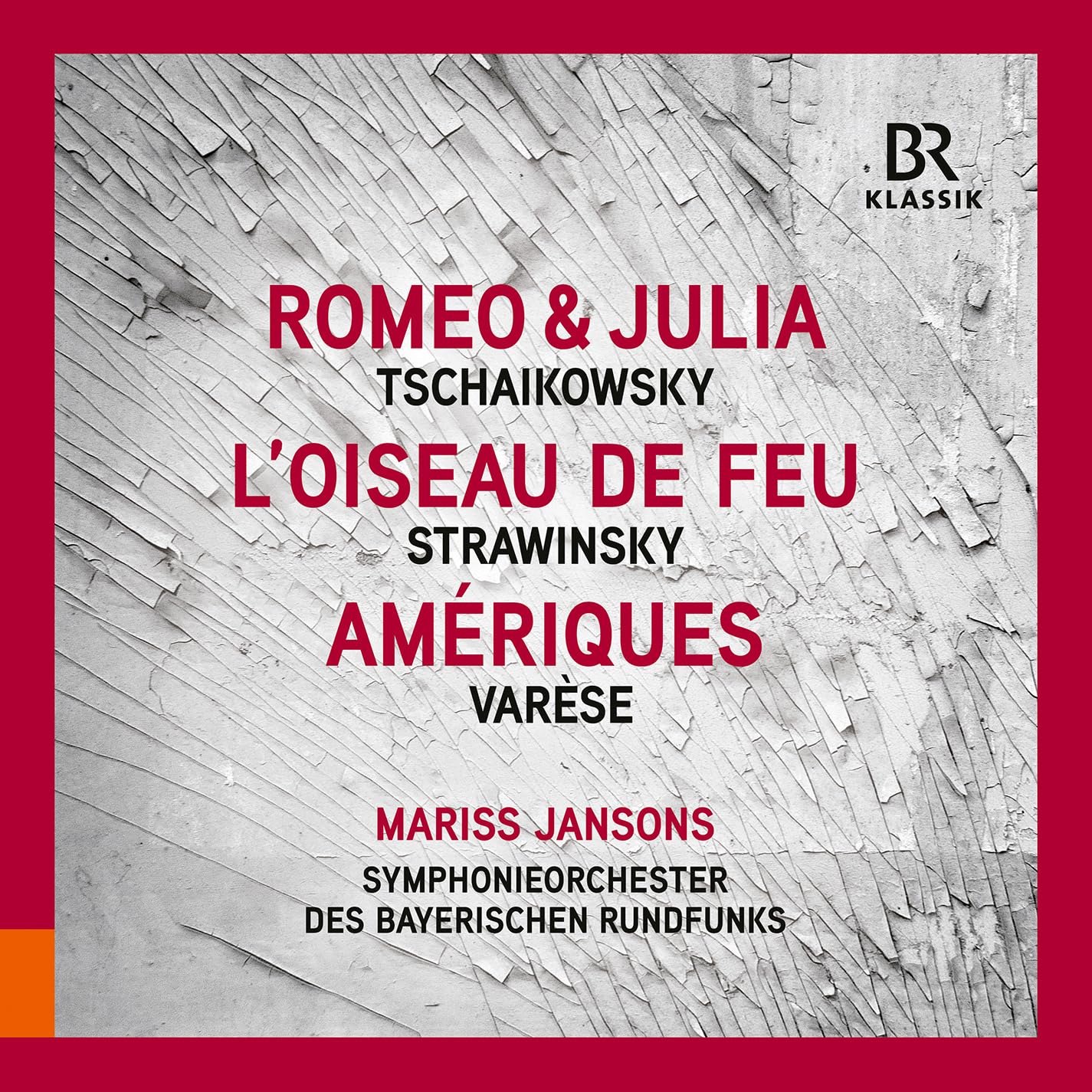 Pyotr Ilyich Tchaikovsky: Romeo and Juliet; Igor Stravinsky: The Firebird; Edgar Varese: Ameriques